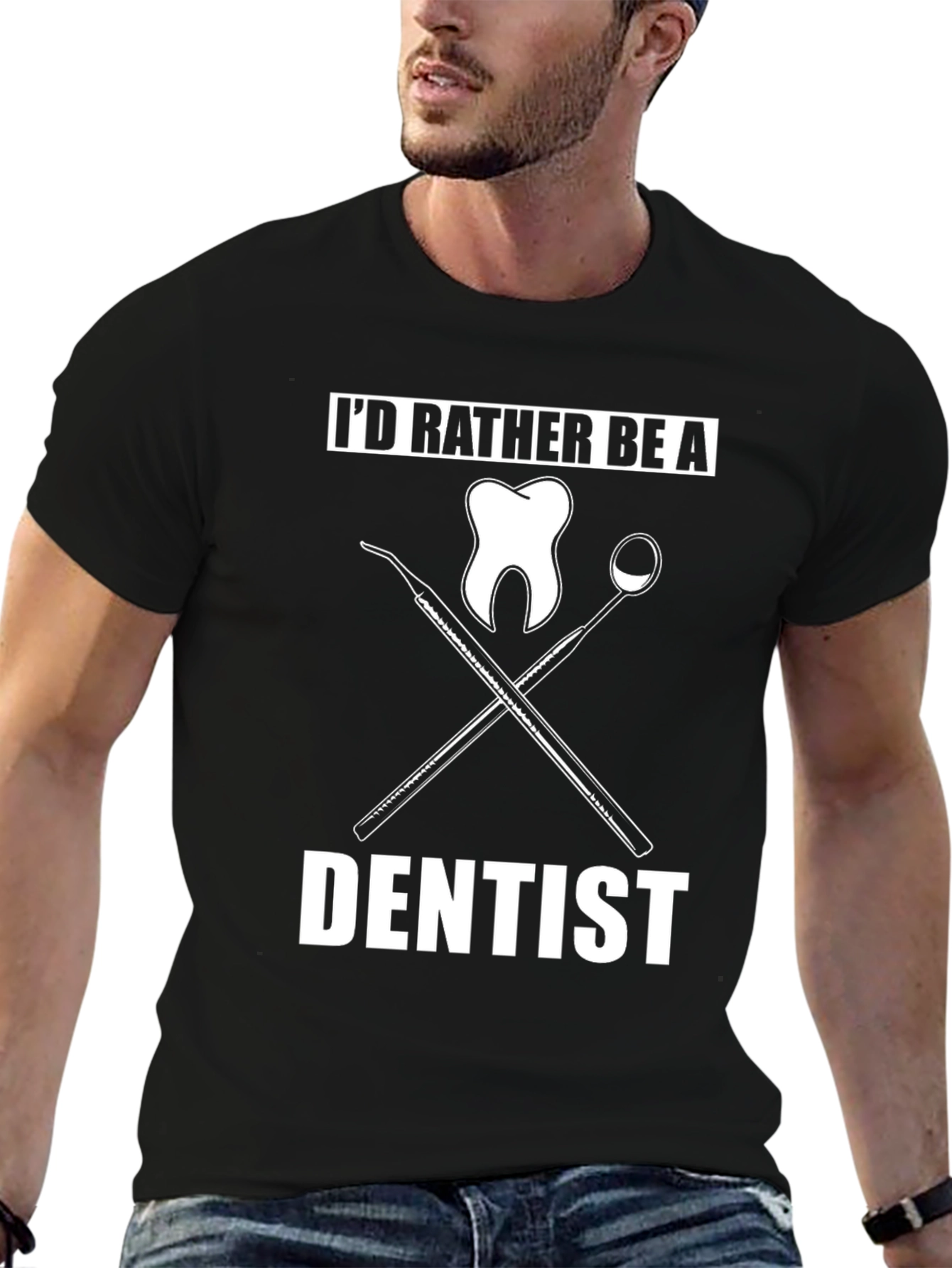Dentist T-Shirt - Id Rather Be a Dentist