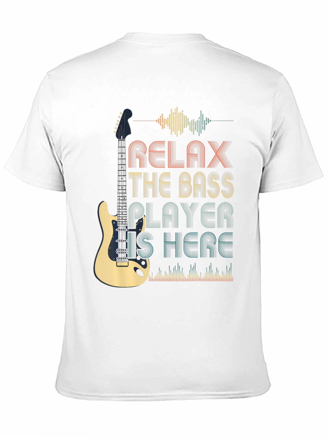 Relax The Bass Player Is Here T-Shirt