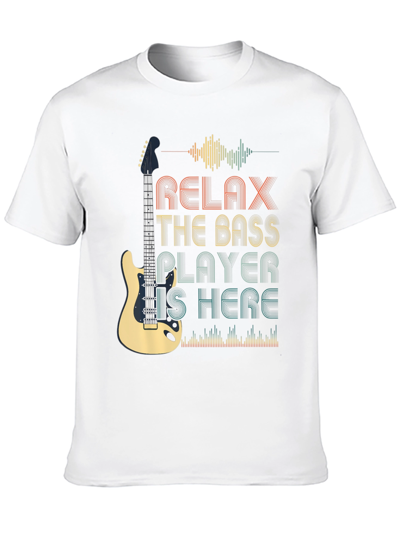 Relax The Bass Player Is Here T-Shirt