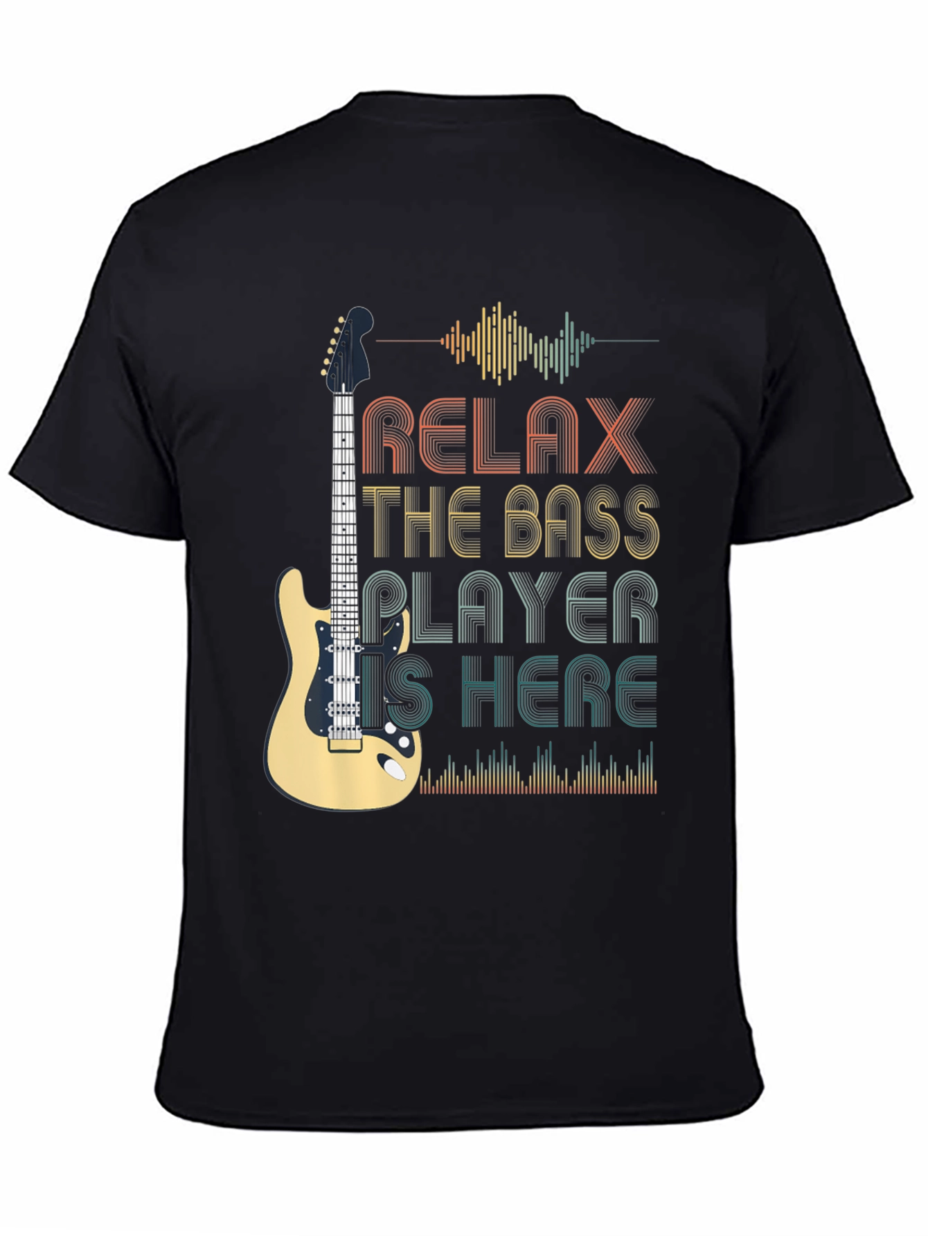 Relax The Bass Player Is Here T-Shirt