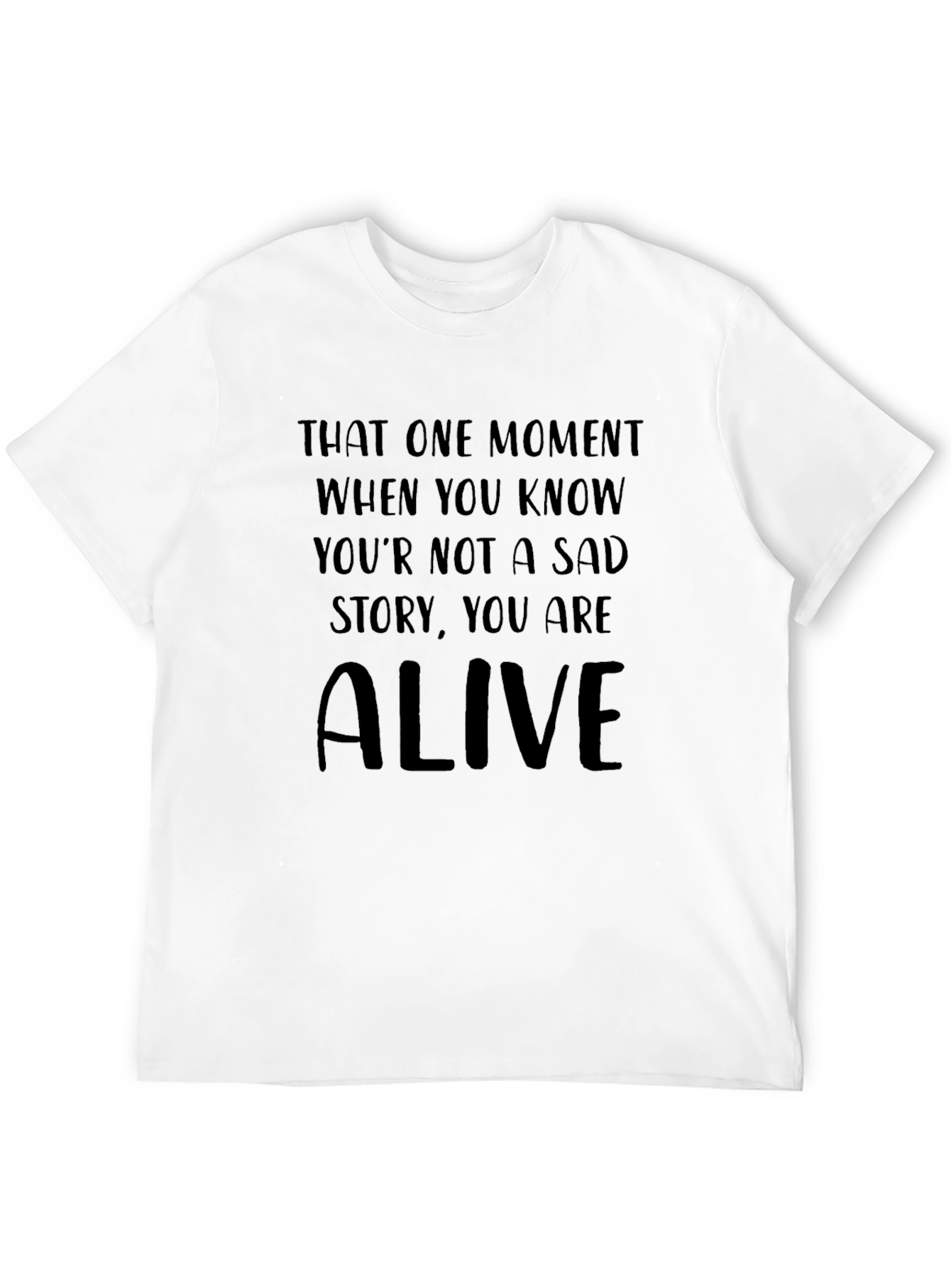 That One Moment T-Shirt - Inspirational Graphic Tee