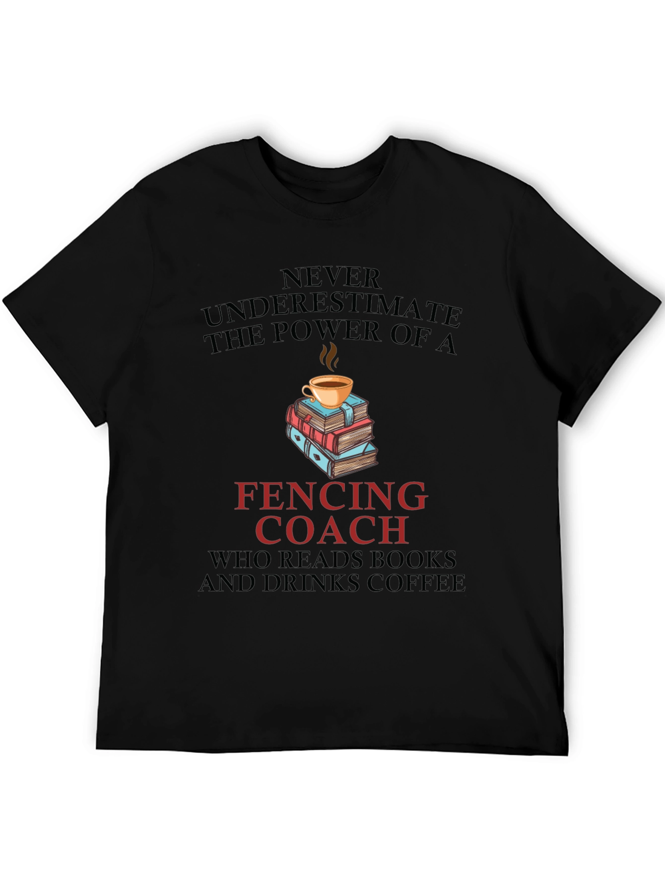 Fencing Coach Books Coffee T-Shirt