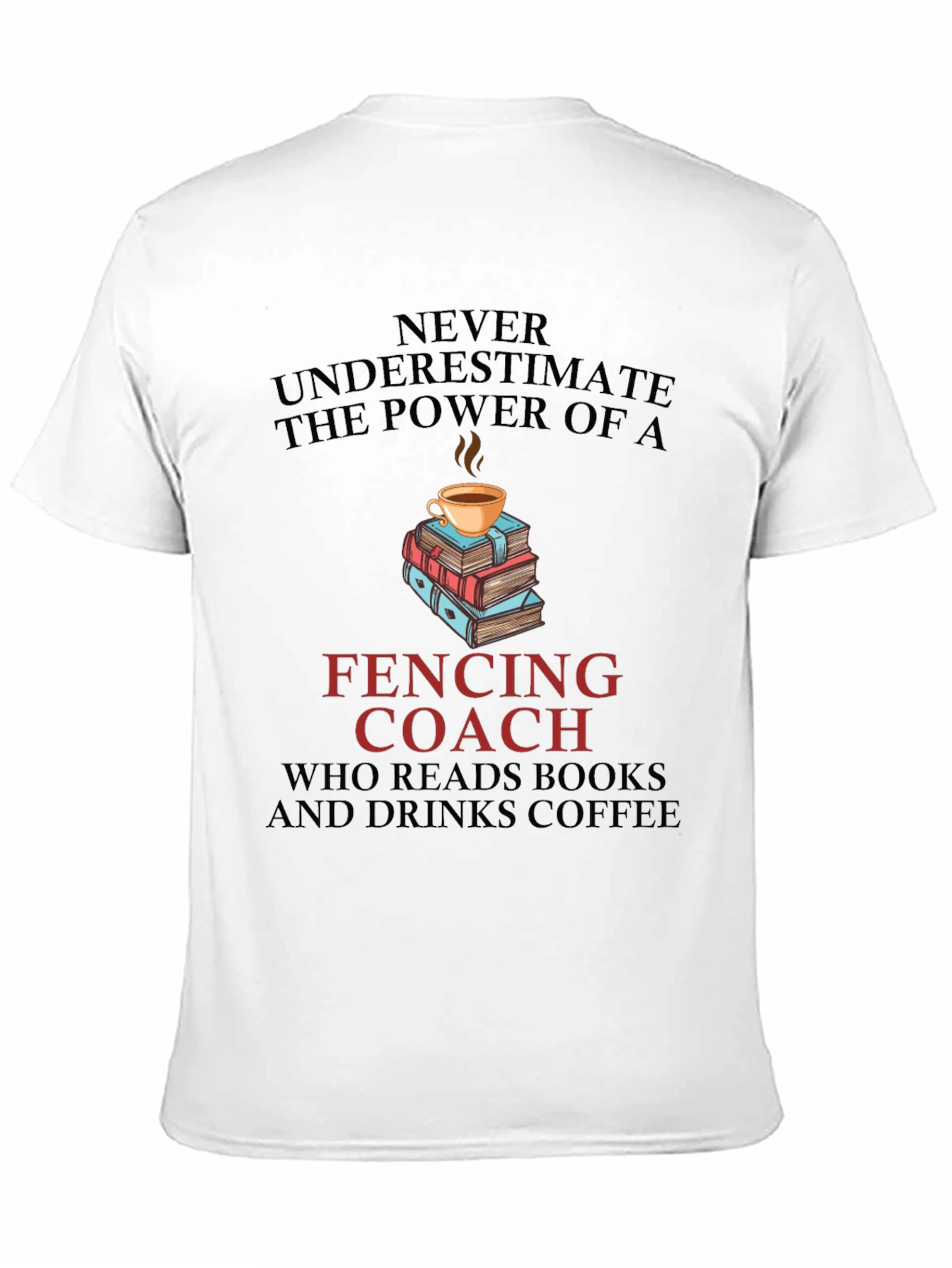 Fencing Coach Books Coffee T-Shirt