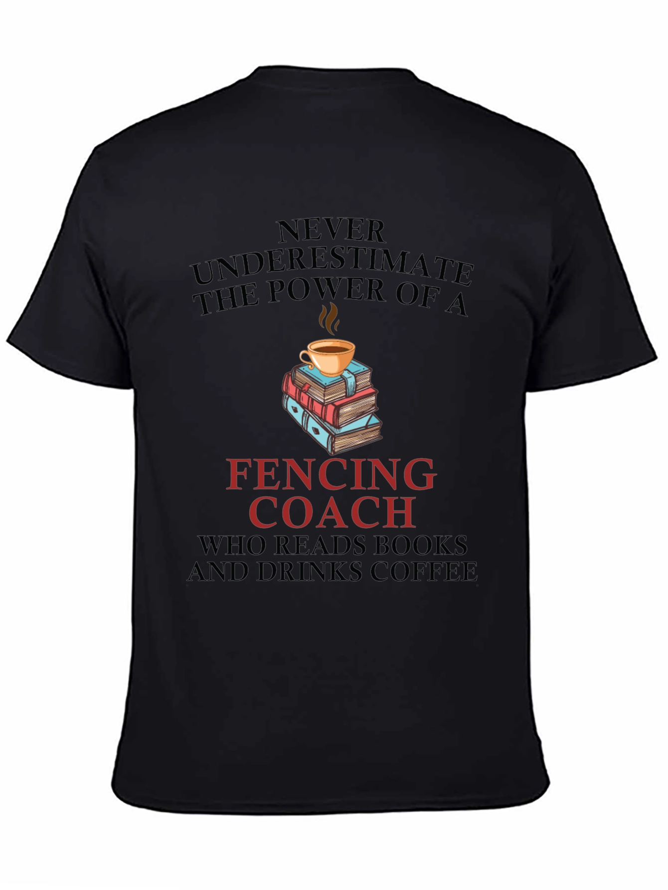 Fencing Coach Books Coffee T-Shirt