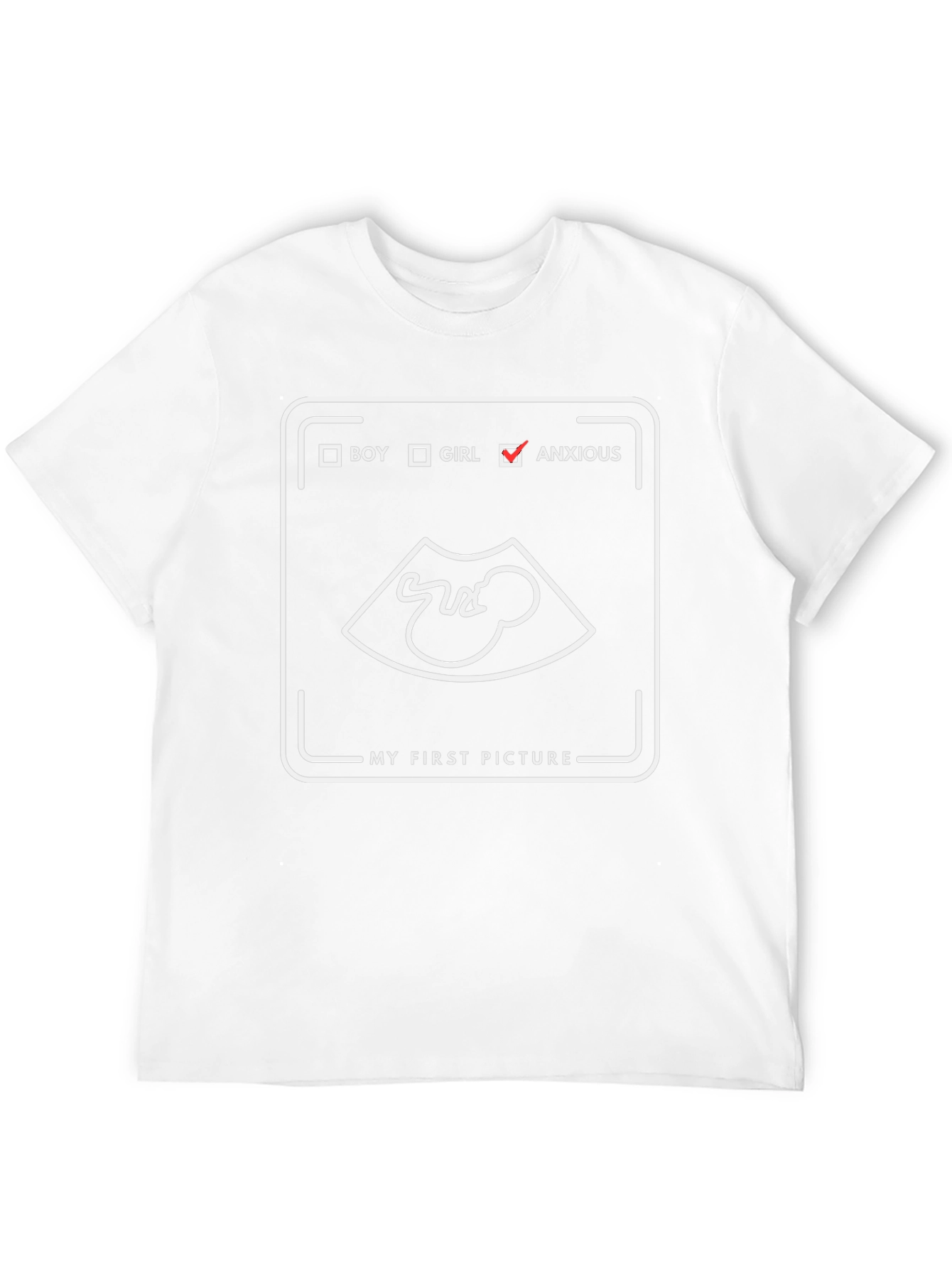 Funny Pregnancy Anxious T-Shirt - My First Picture