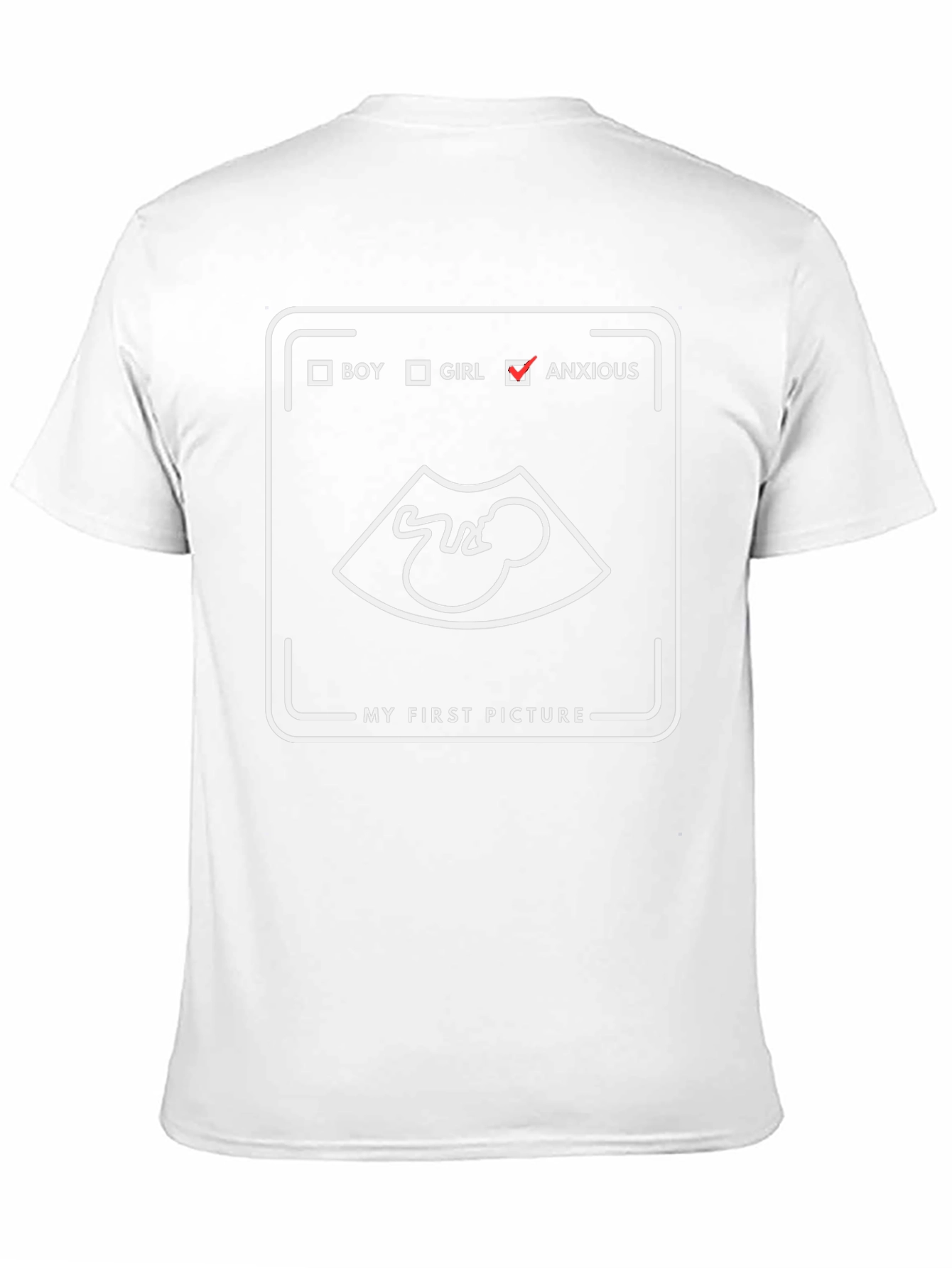 Funny Pregnancy Anxious T-Shirt - My First Picture