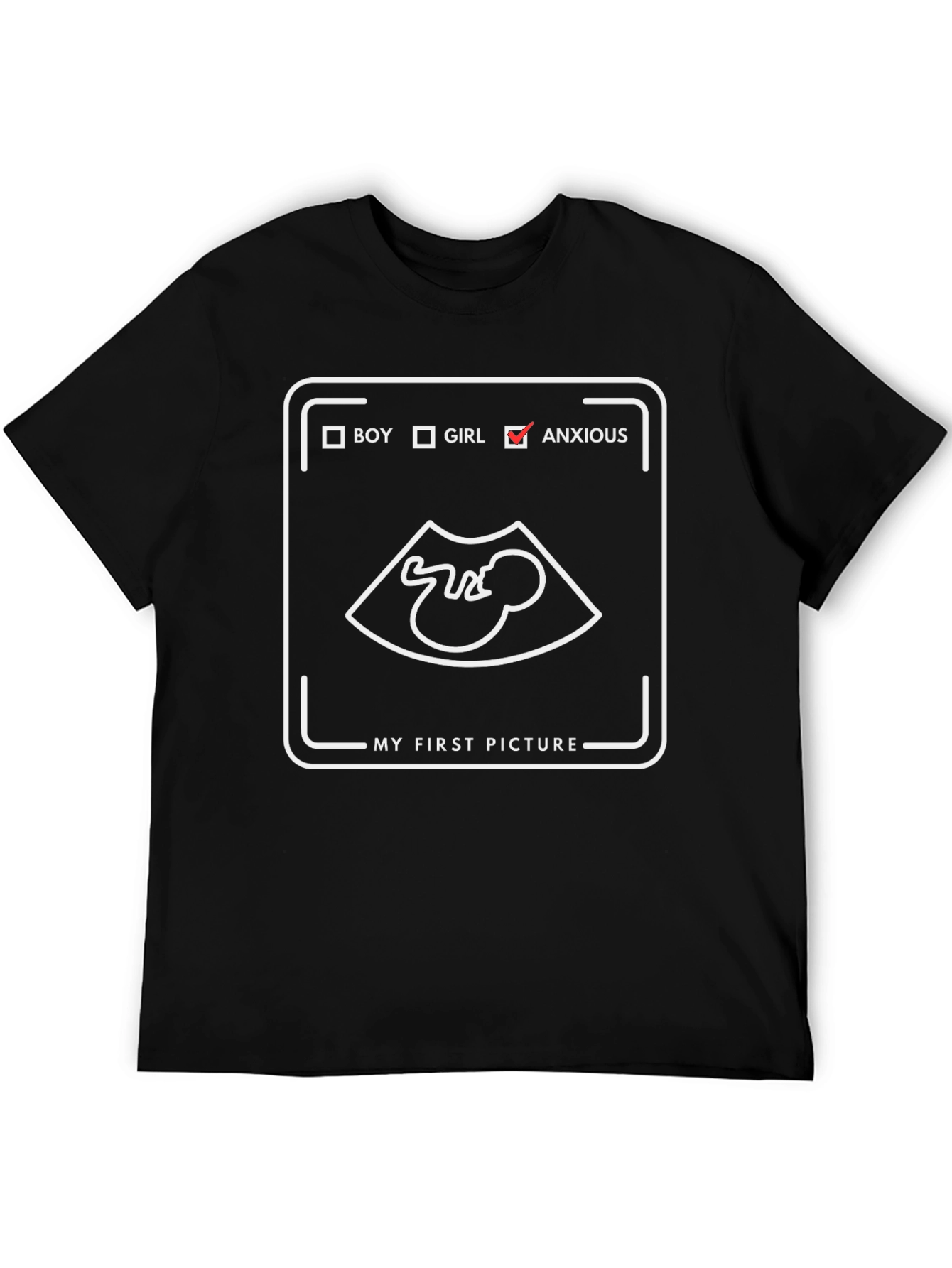 Funny Pregnancy Anxious T-Shirt - My First Picture