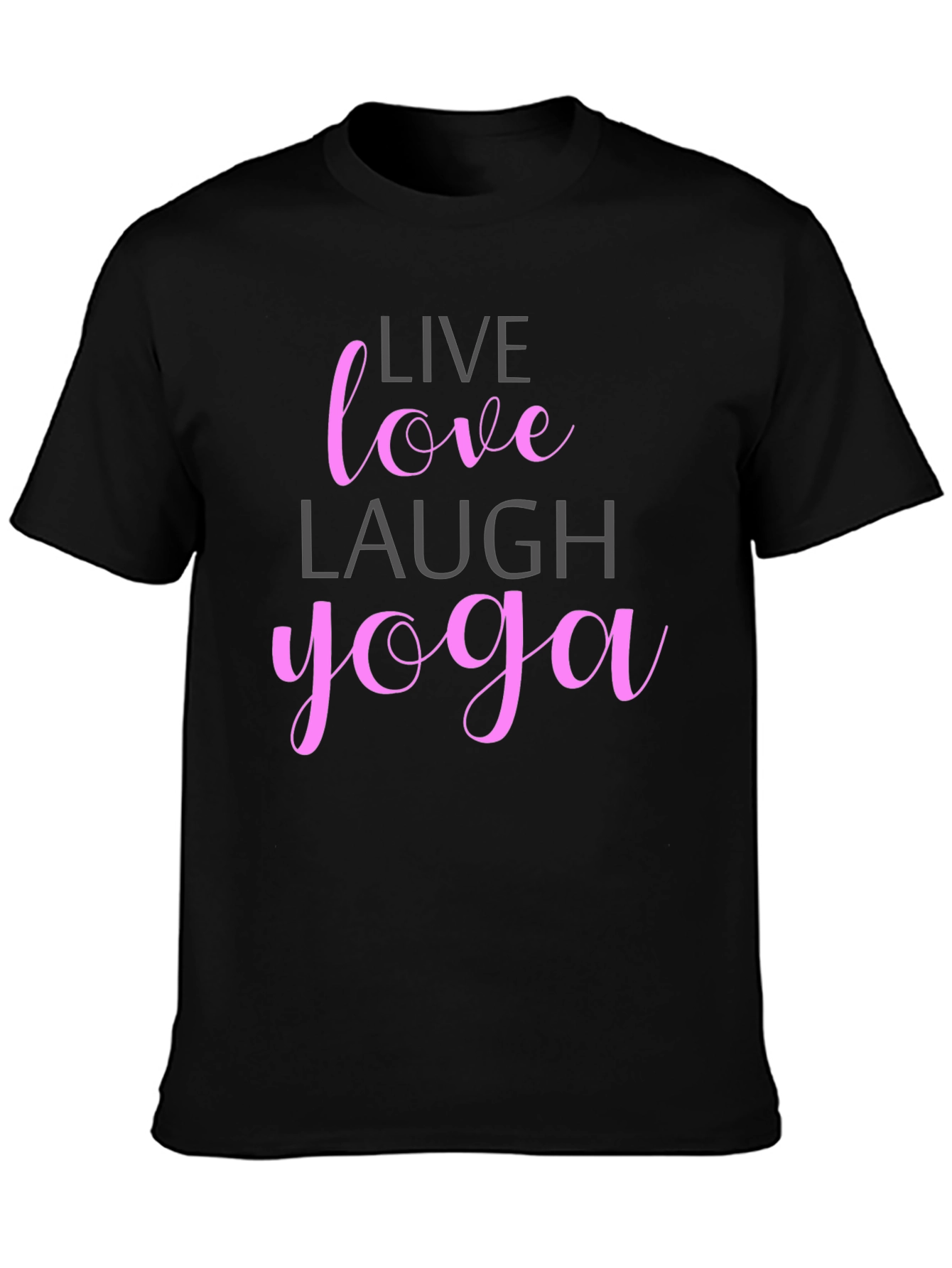 Live Love Laugh Yoga T-Shirt - Casual Black Tee