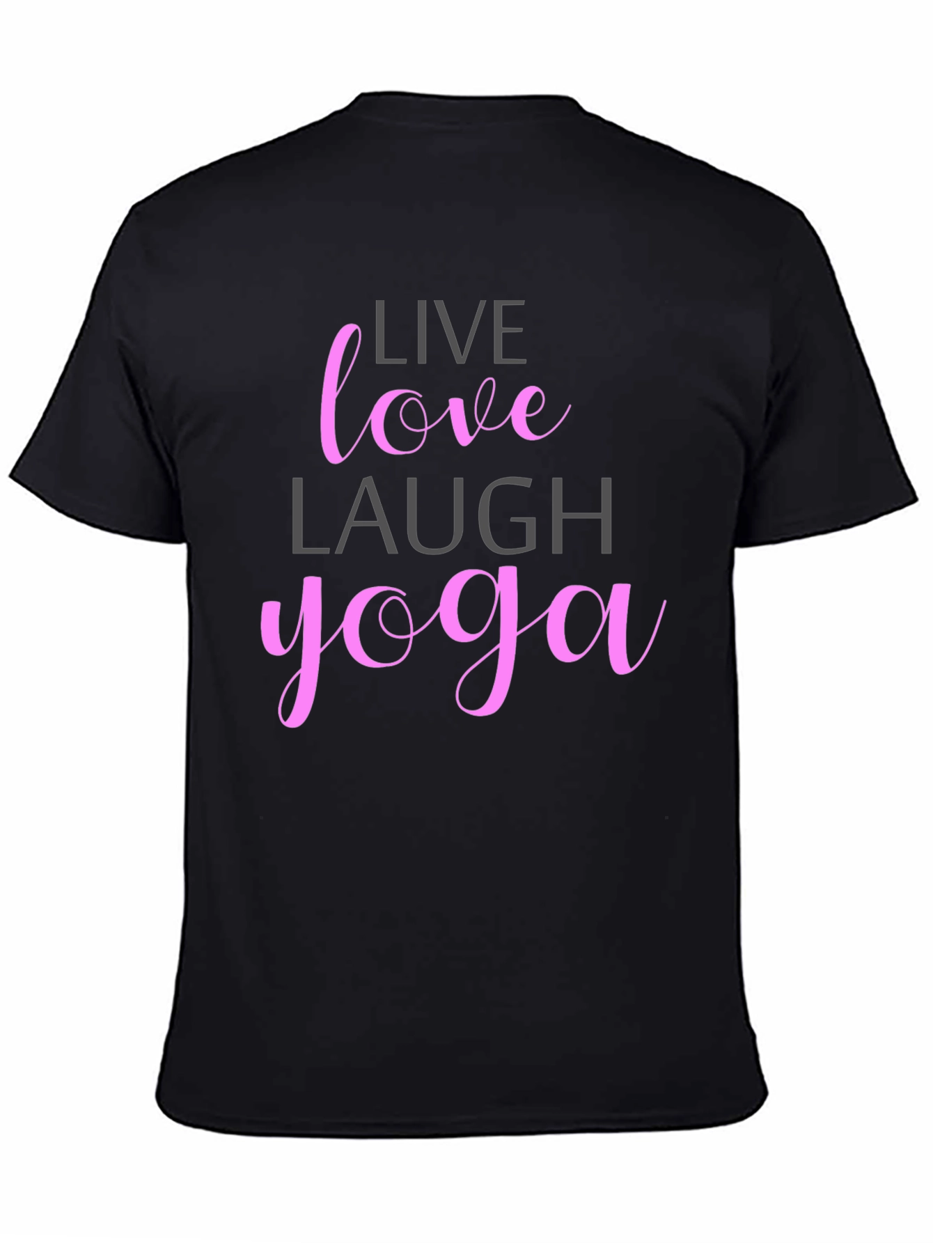 Live Love Laugh Yoga T-Shirt - Casual Black Tee