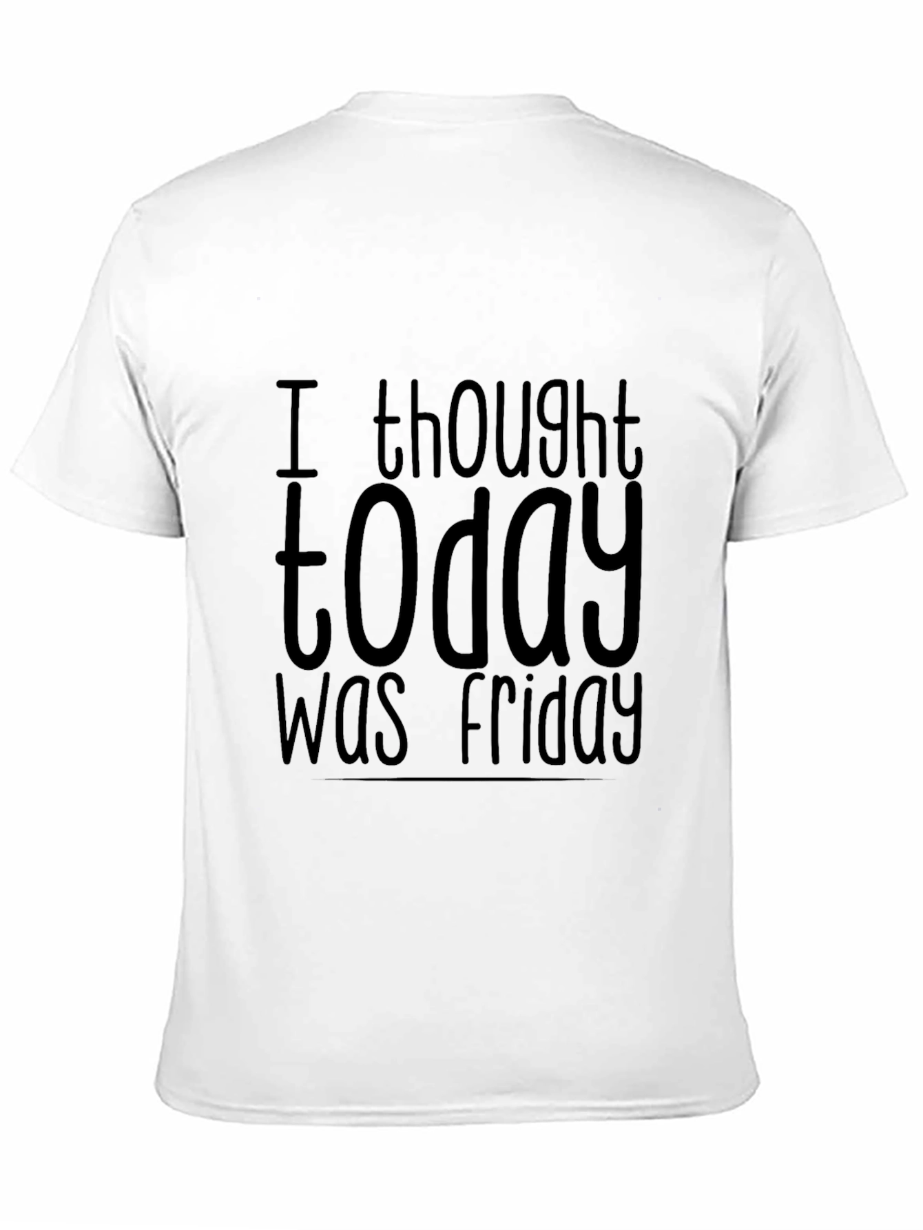 Humorous I Thought Today Was Friday Black T-Shirt