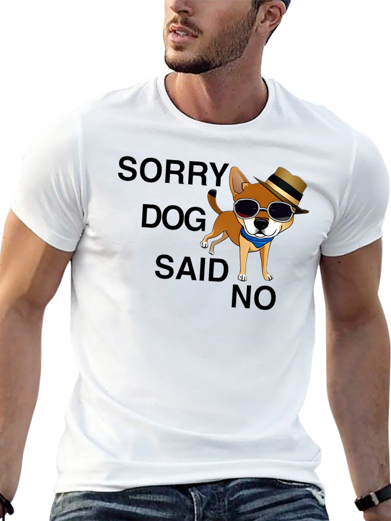 Sorry Dog Said No T-Shirt Funny Graphic Tee