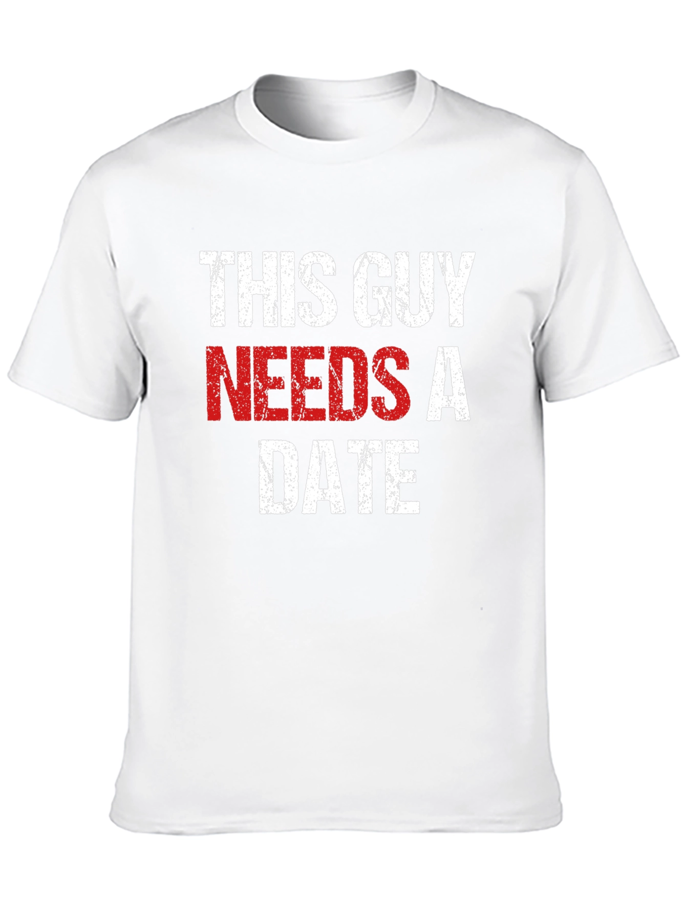 This Guy Needs a Date - Novelty T-Shirt
