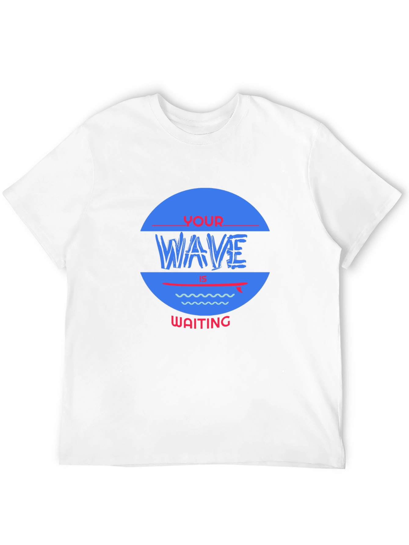 Your Wave Is Waiting Graphic Tee