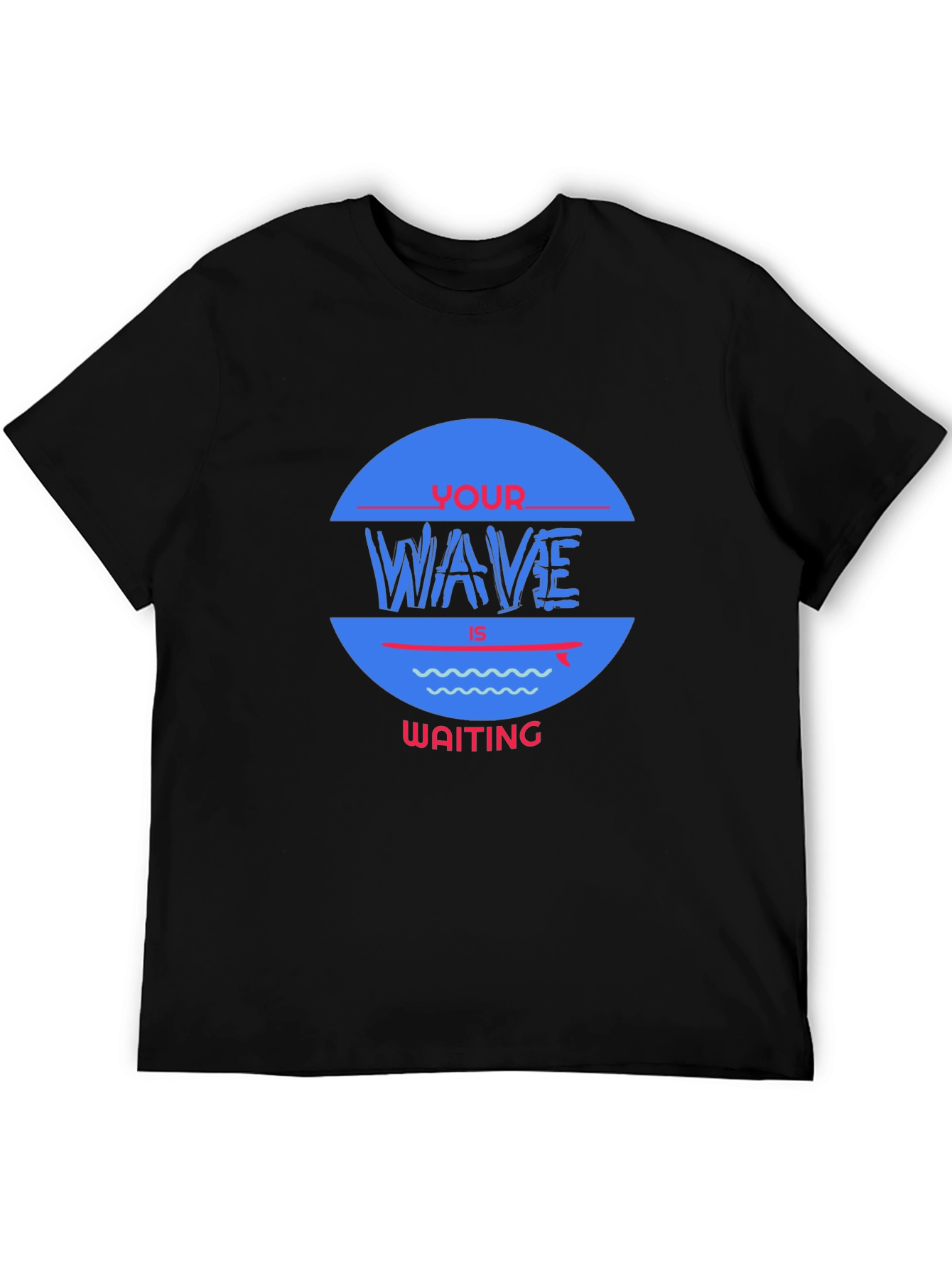 Your Wave Is Waiting Graphic Tee