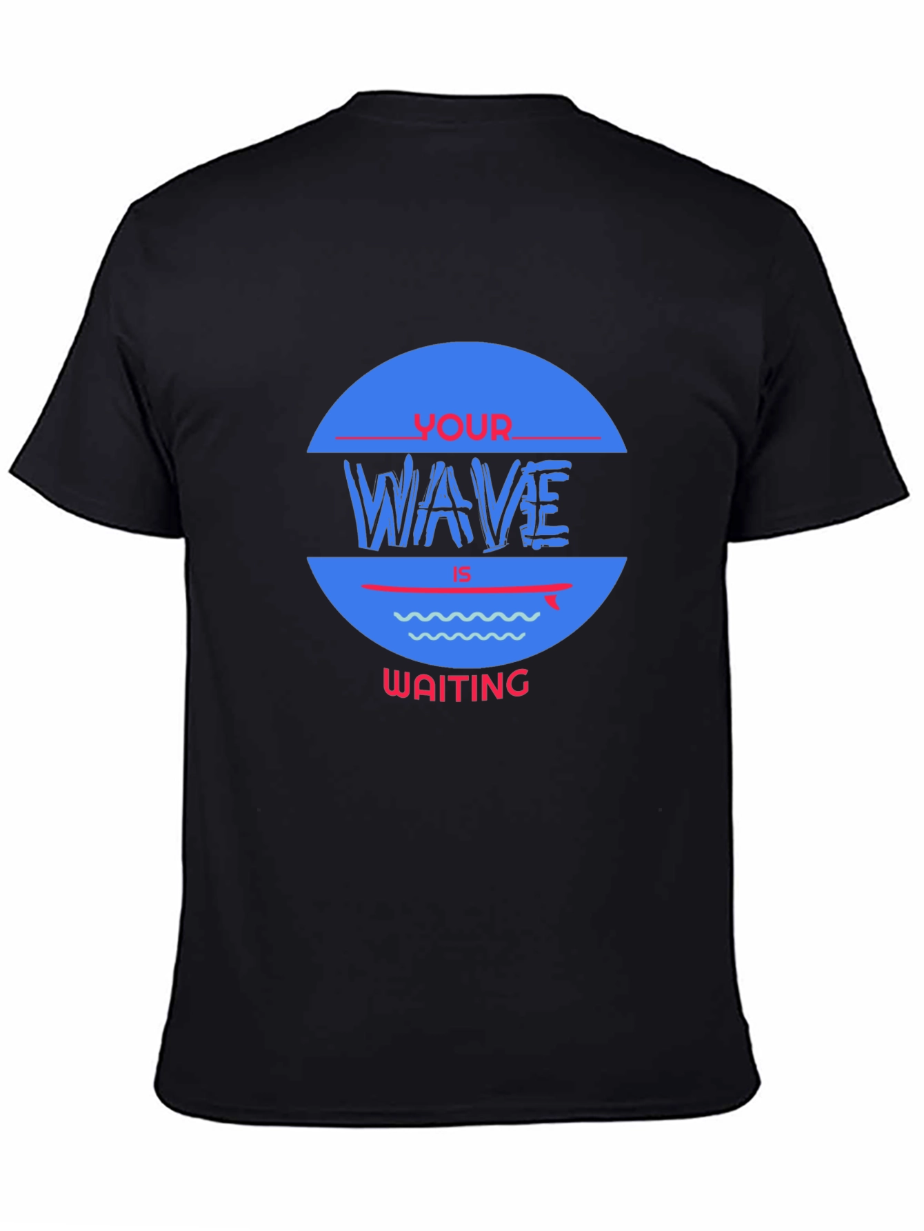 Your Wave Is Waiting Graphic Tee