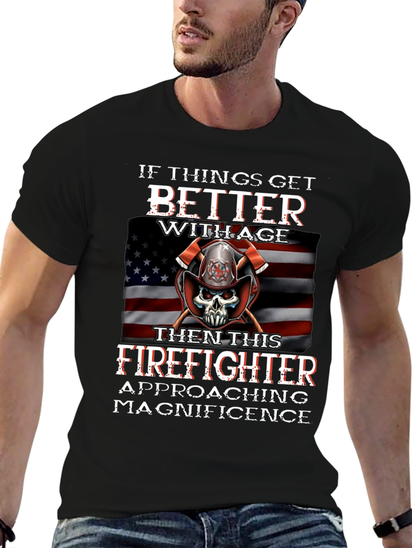 Firefighter T-Shirt: Better With Age
