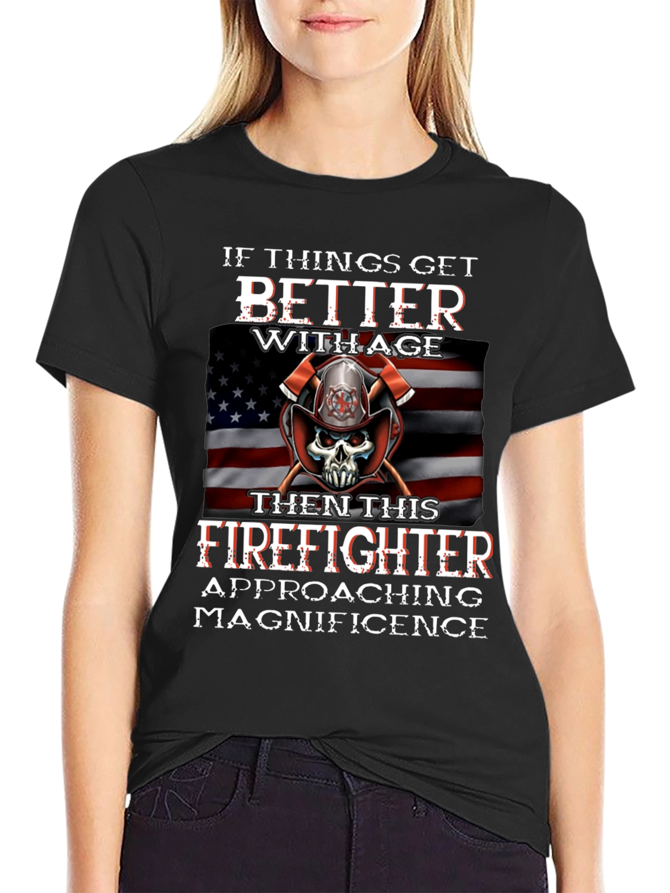 Firefighter T-Shirt: Better With Age