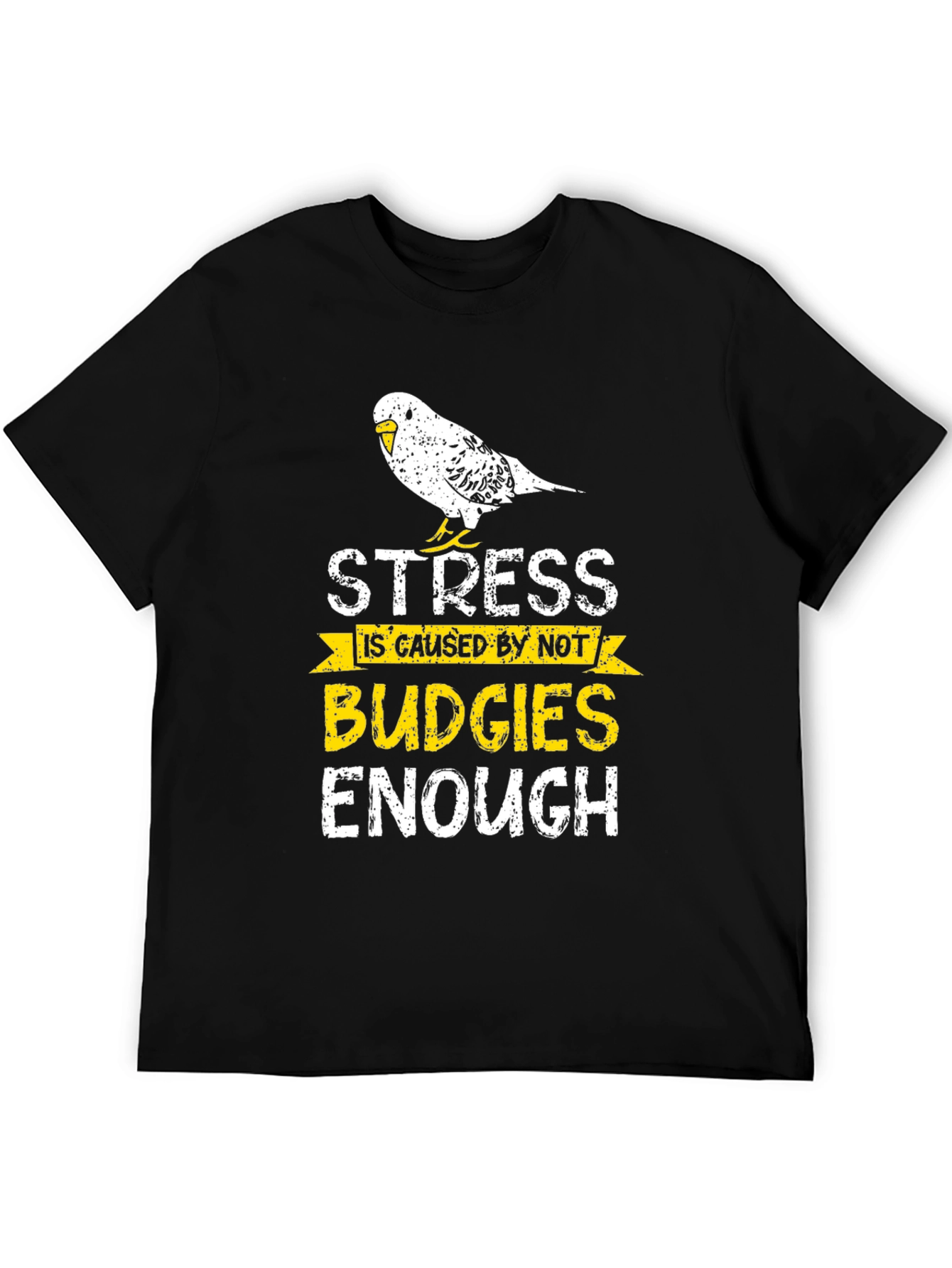 Stress Caused by Not Budgies Enough T-Shirt