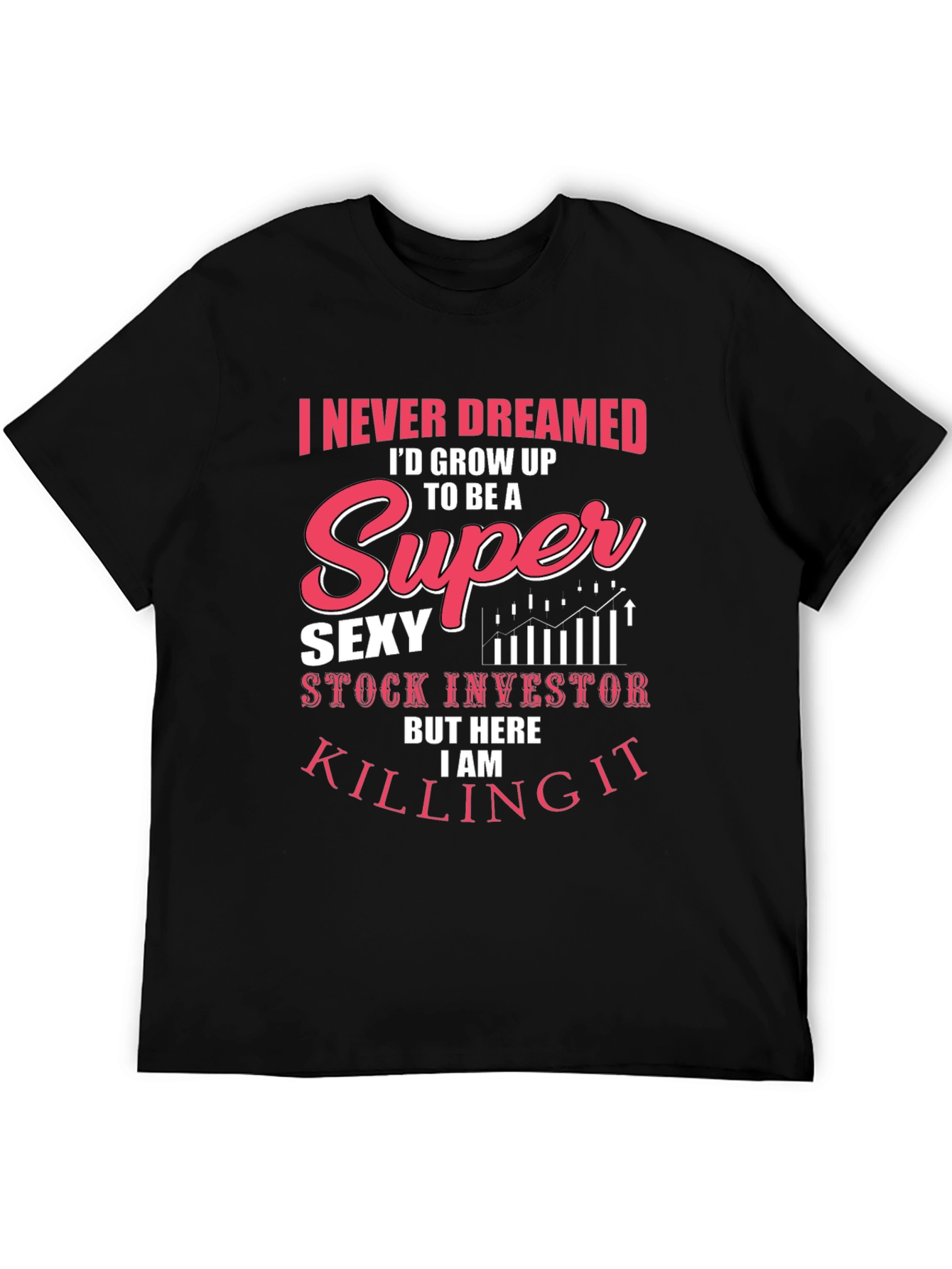 Super Sexy Stock Investor Tee
