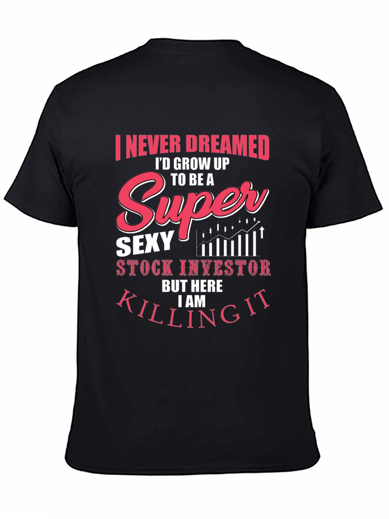 Super Sexy Stock Investor Tee