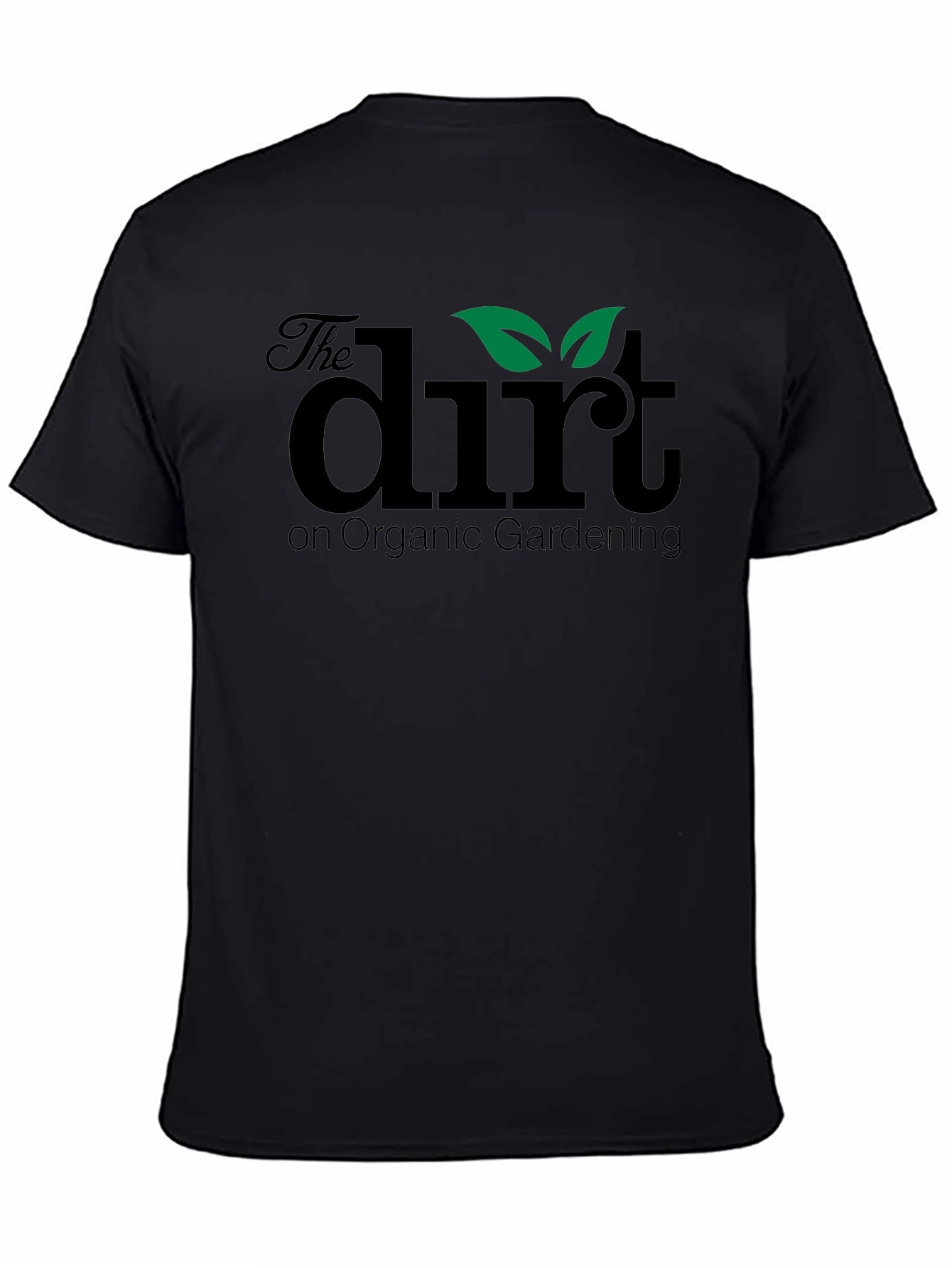 The Dirt on Organic Gardening Graphic Tee
