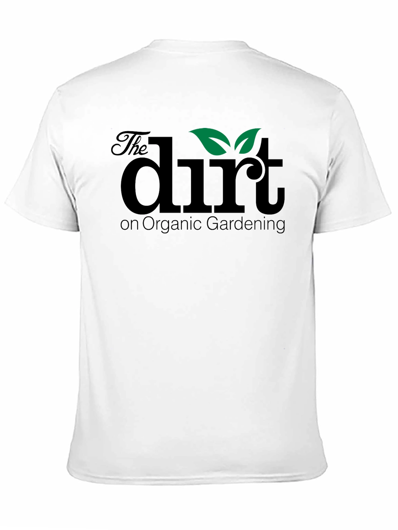 The Dirt on Organic Gardening Graphic Tee