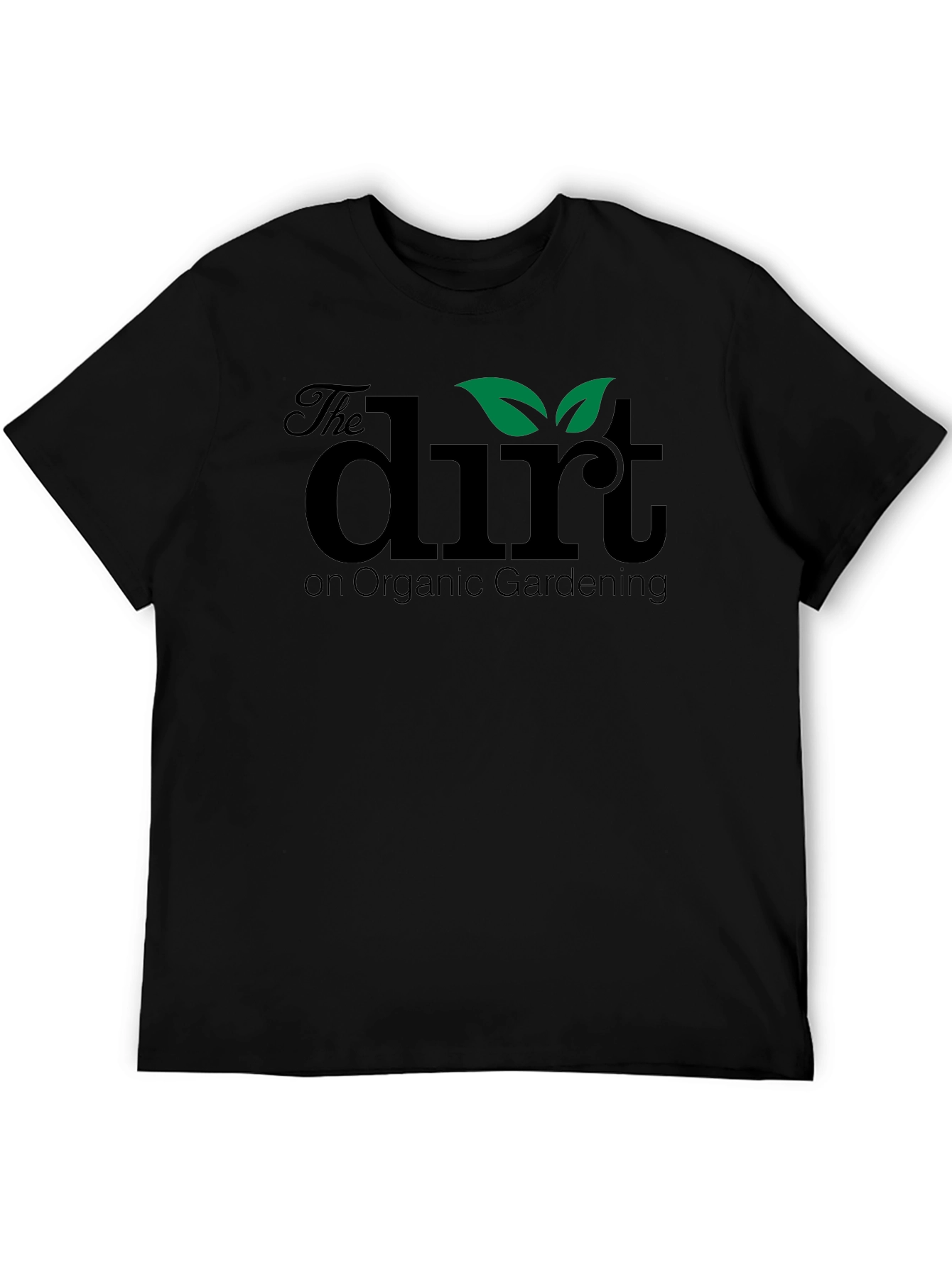 The Dirt on Organic Gardening Graphic Tee