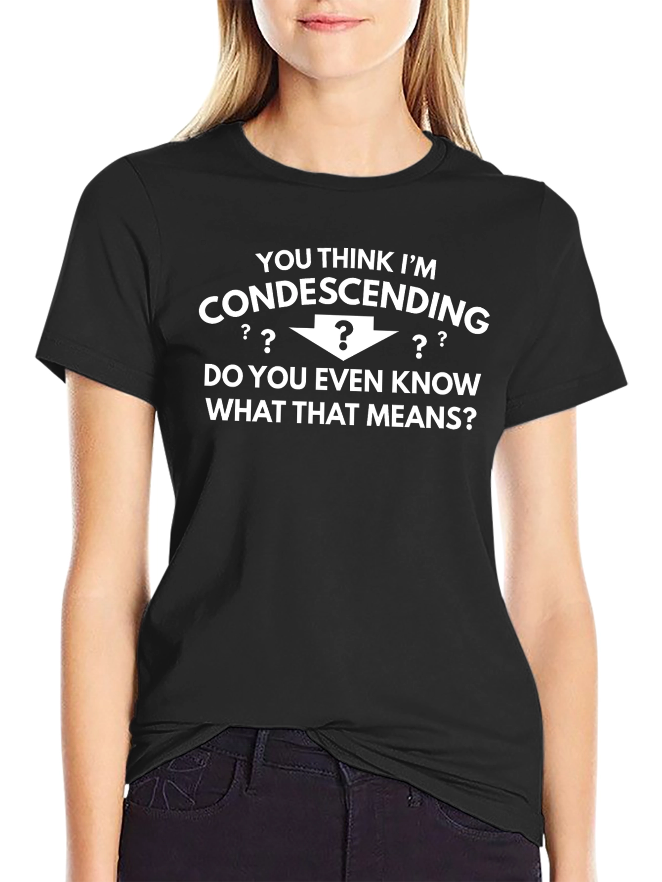 Condescending Humor T-Shirt