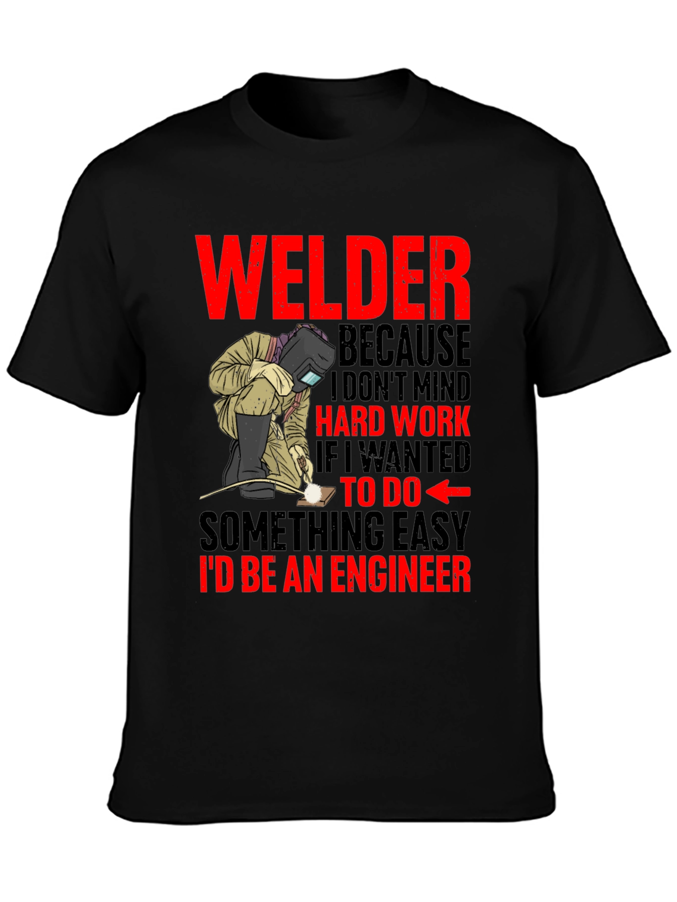 Welder T-Shirt: Hard Work Pride