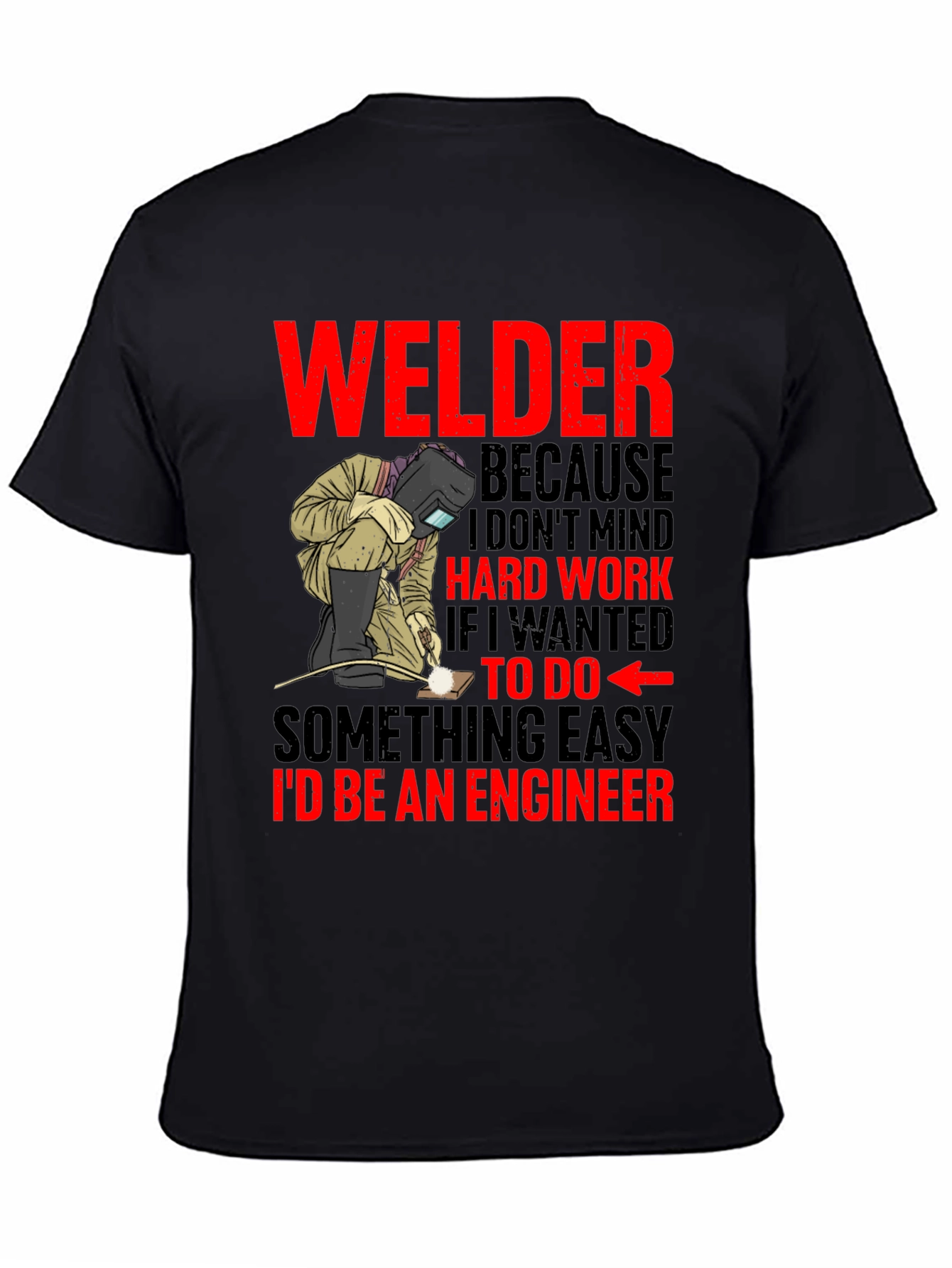 Welder T-Shirt: Hard Work Pride