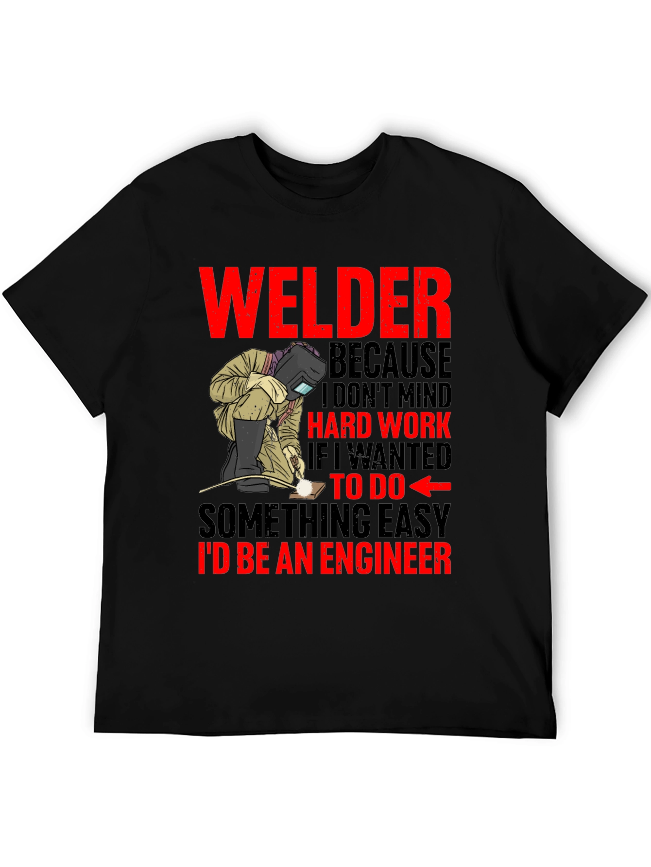 Welder T-Shirt: Hard Work Pride