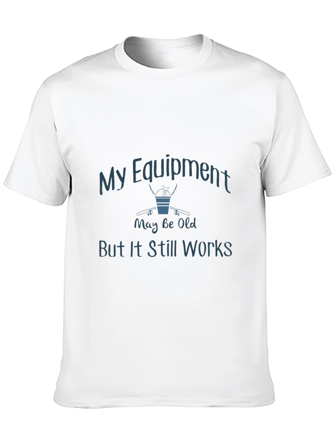 My Equipment May Be Old T-Shirt
