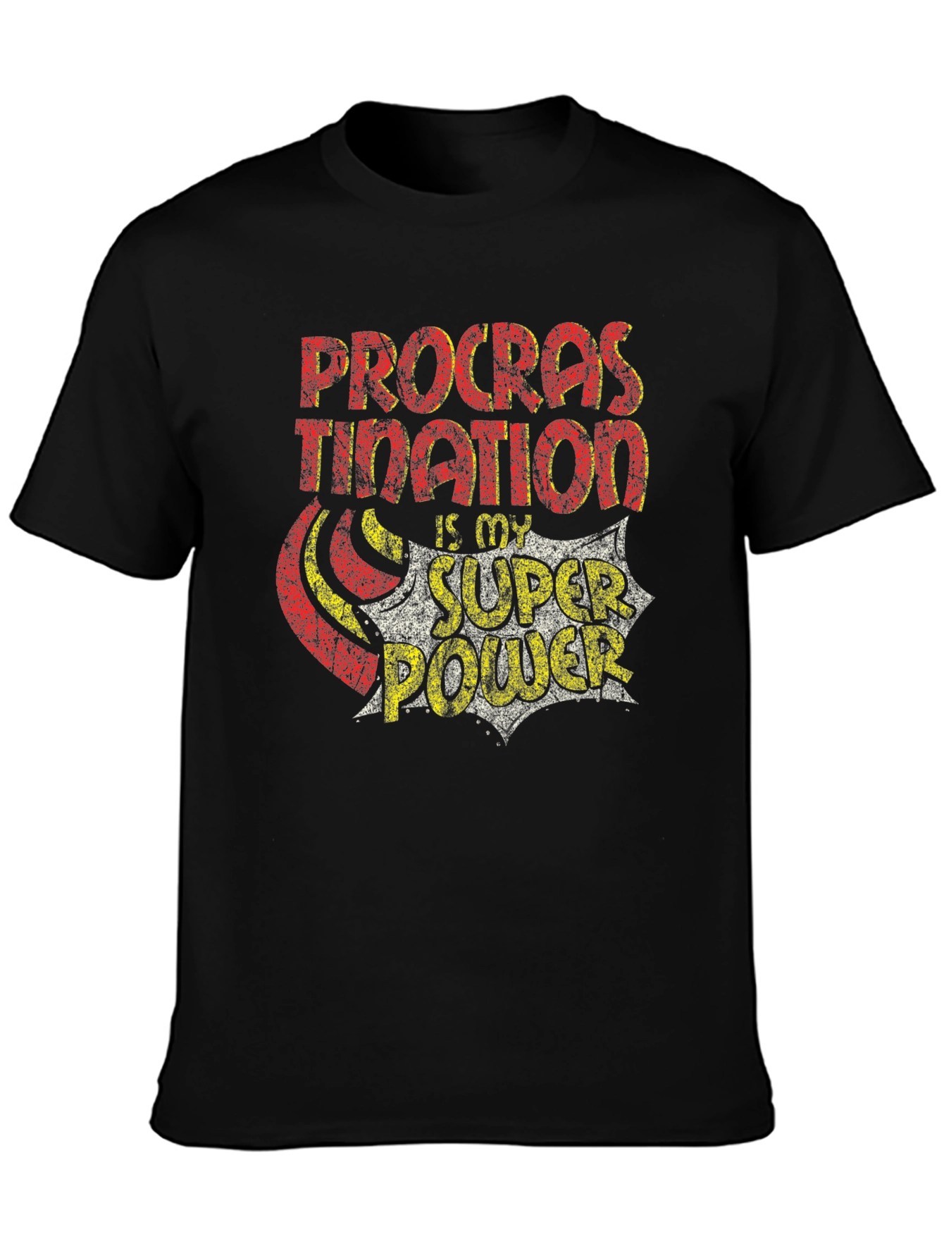 Procrastination is My Superpower T-Shirt