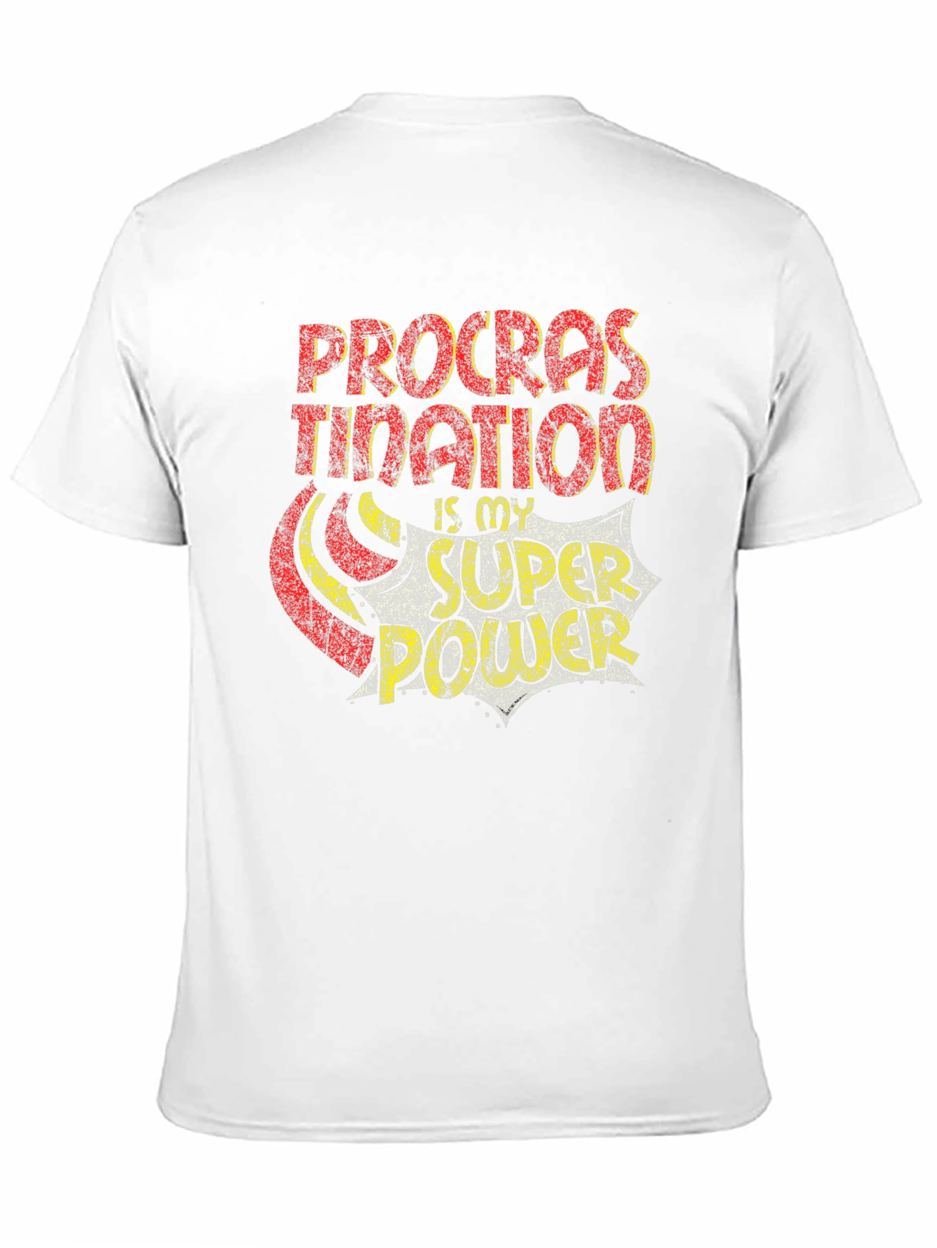Procrastination is My Superpower T-Shirt