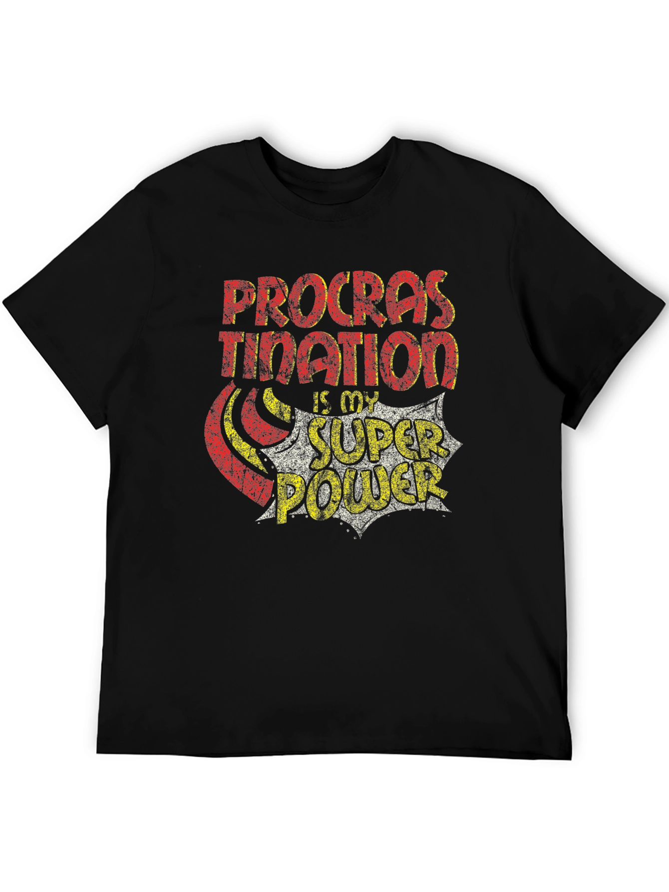 Procrastination is My Superpower T-Shirt