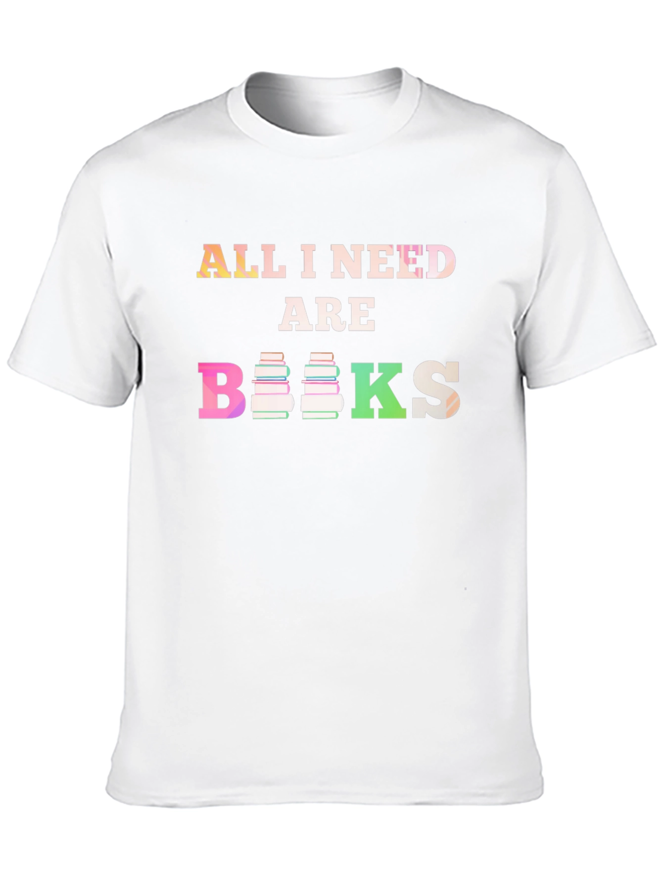 All I Need Are Books T-Shirt