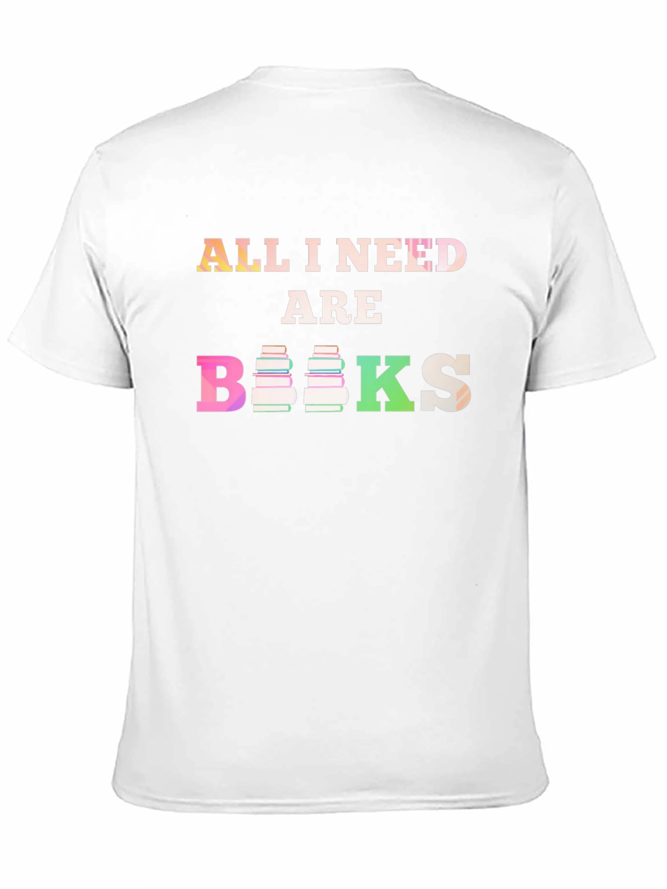 All I Need Are Books T-Shirt