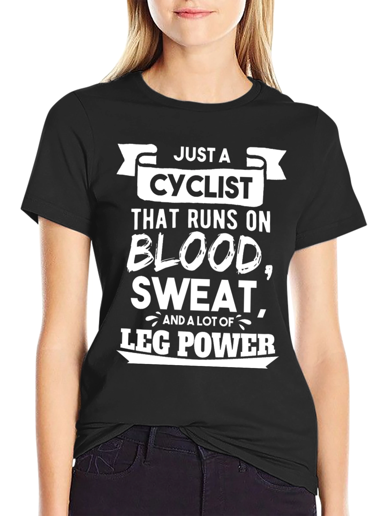 Cyclist Blood Sweat and Leg Power T-Shirt