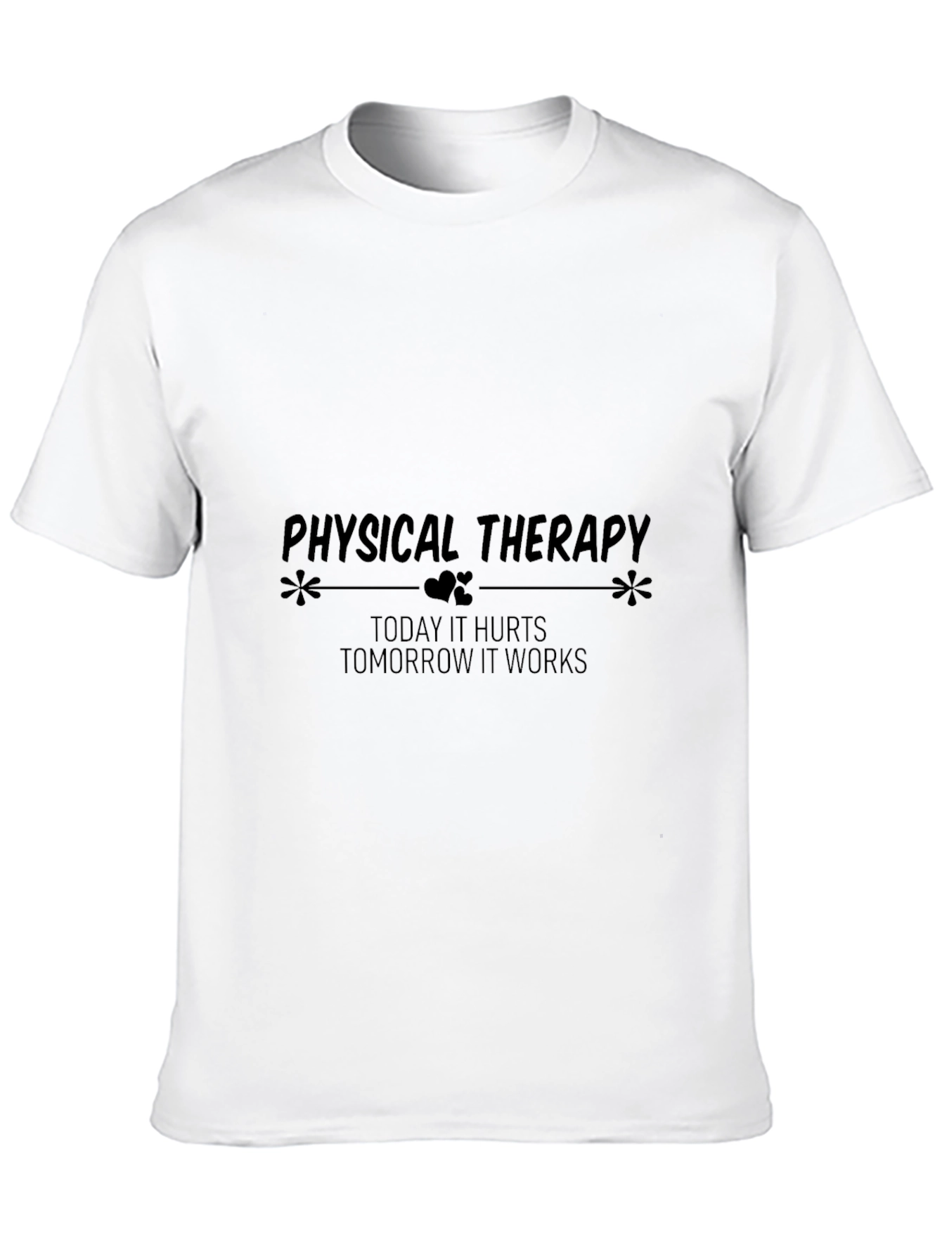 Physical Therapy T-Shirt - Today it Hurts