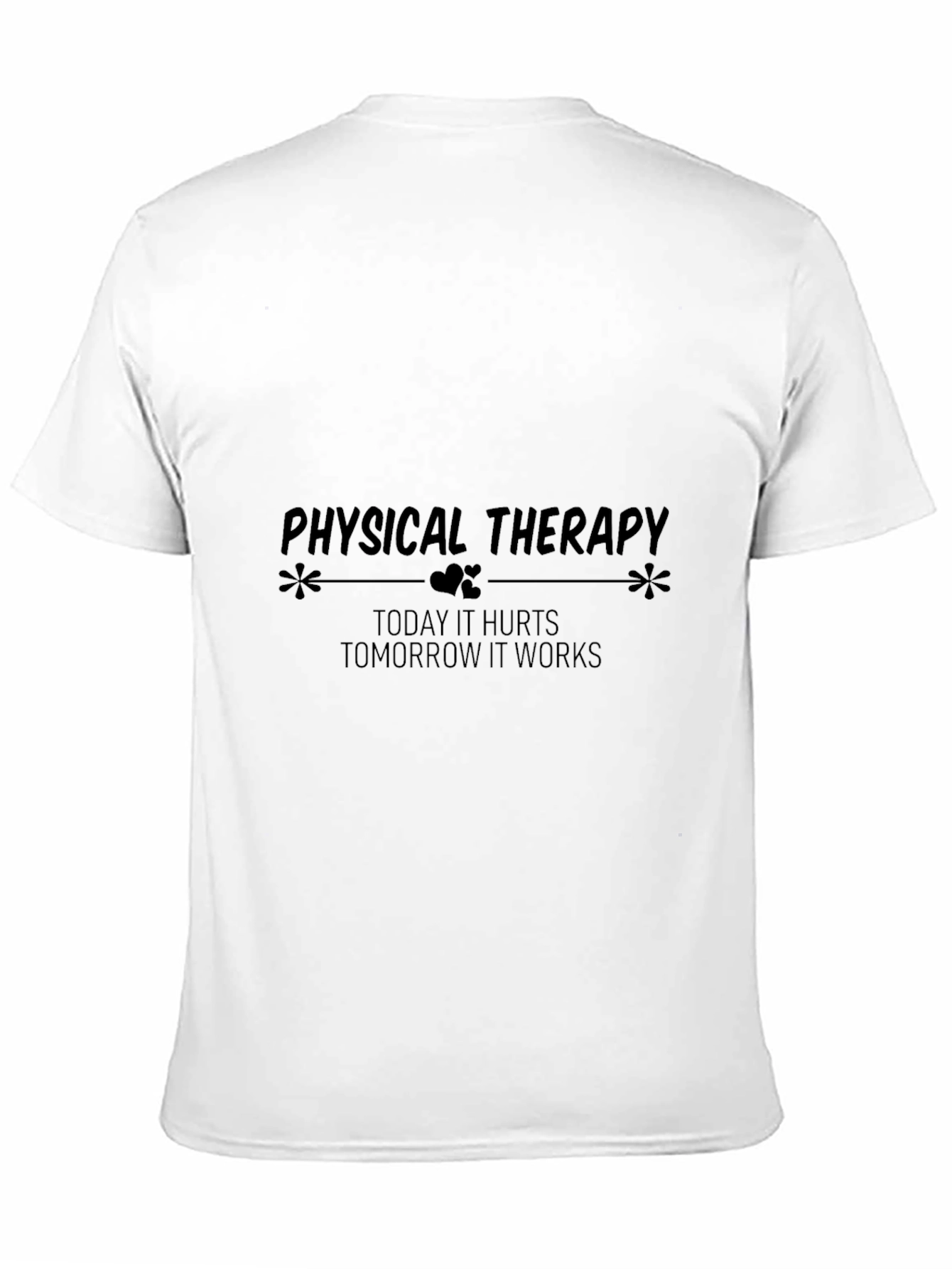 Physical Therapy T-Shirt - Today it Hurts