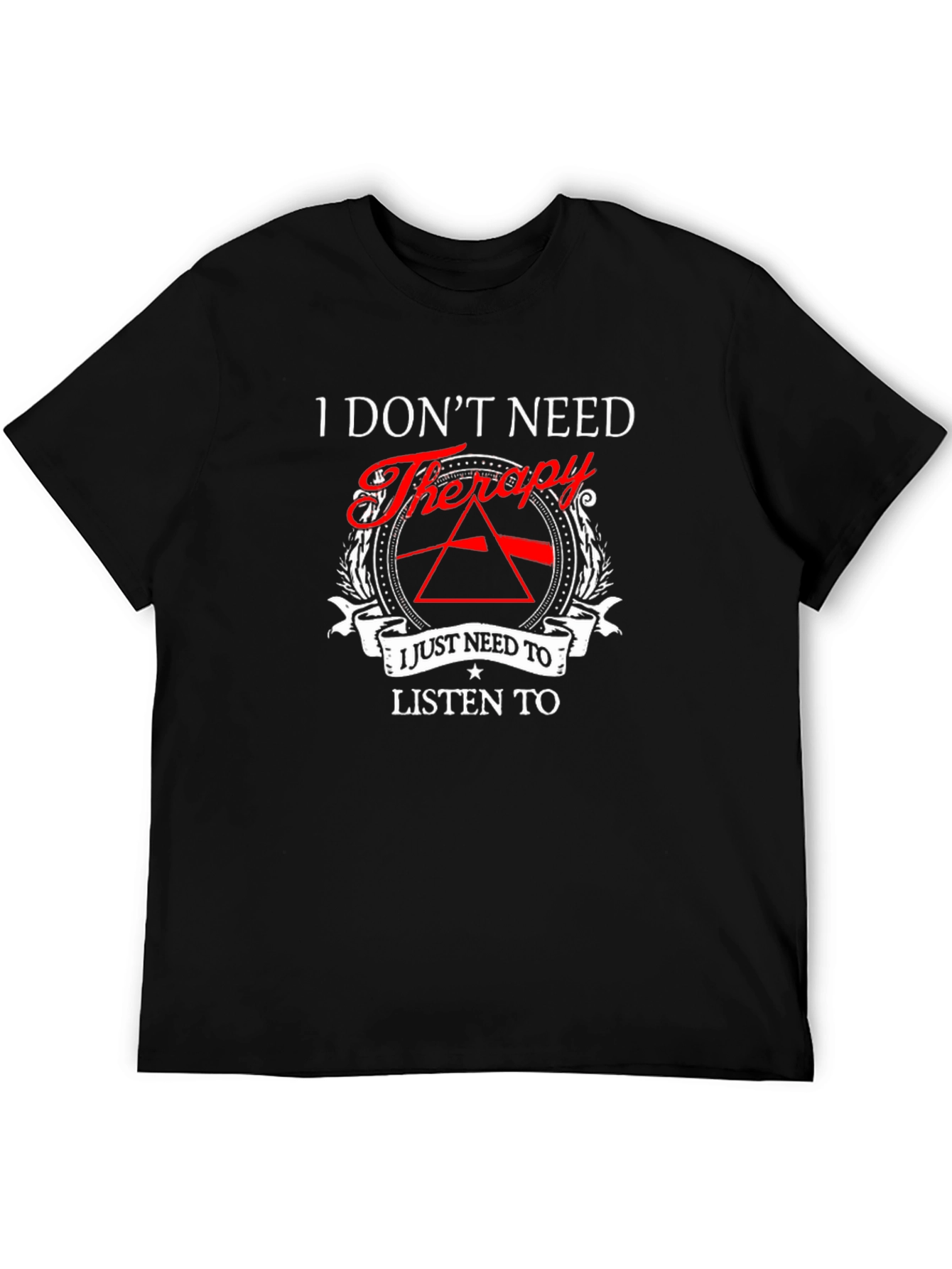 I Dont Need Therapy - Pink Floyd T-Shirt