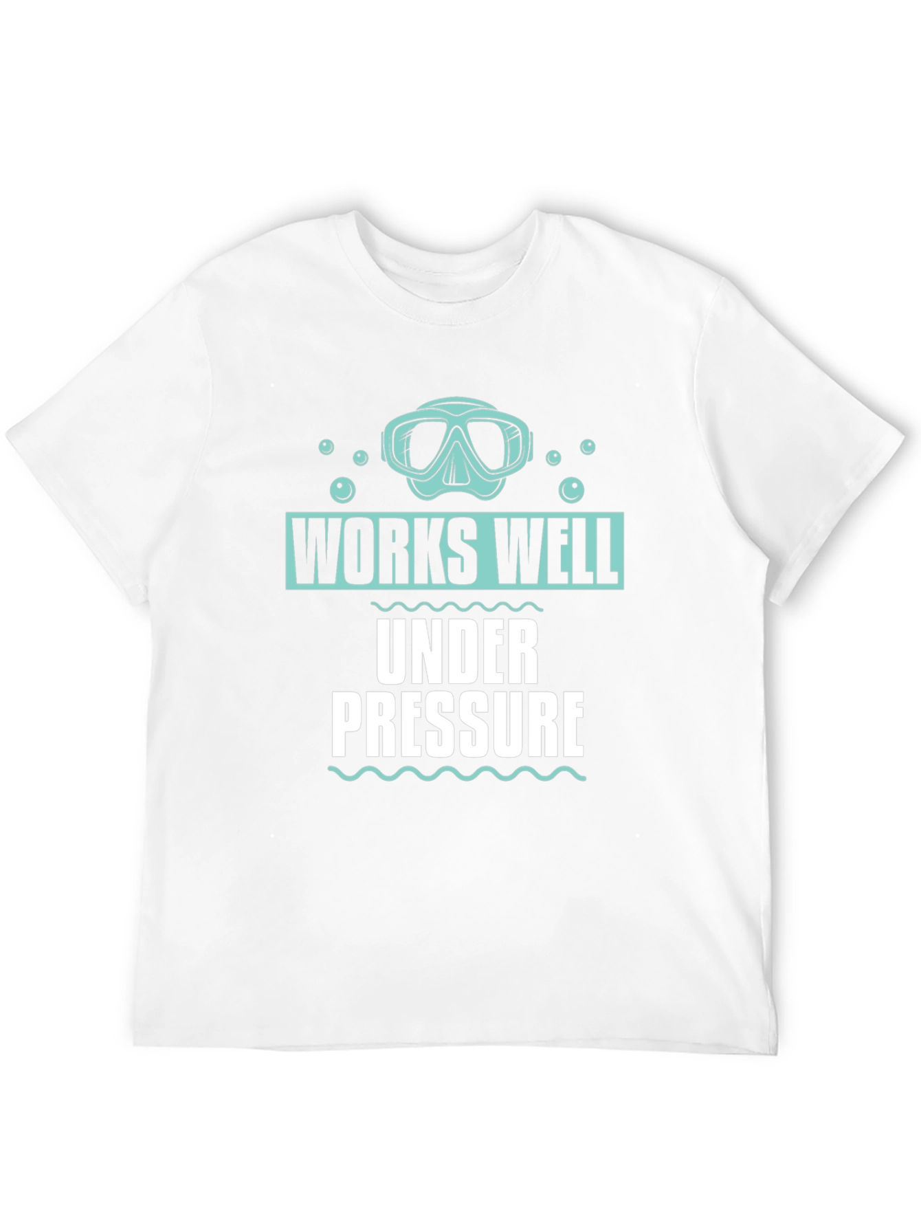 Works Well Under Pressure Scuba Diving T-Shirt