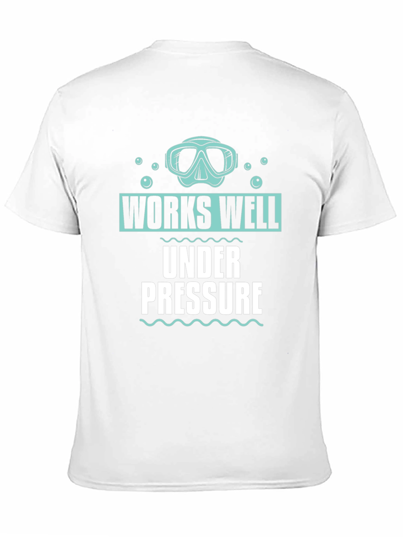 Works Well Under Pressure Scuba Diving T-Shirt