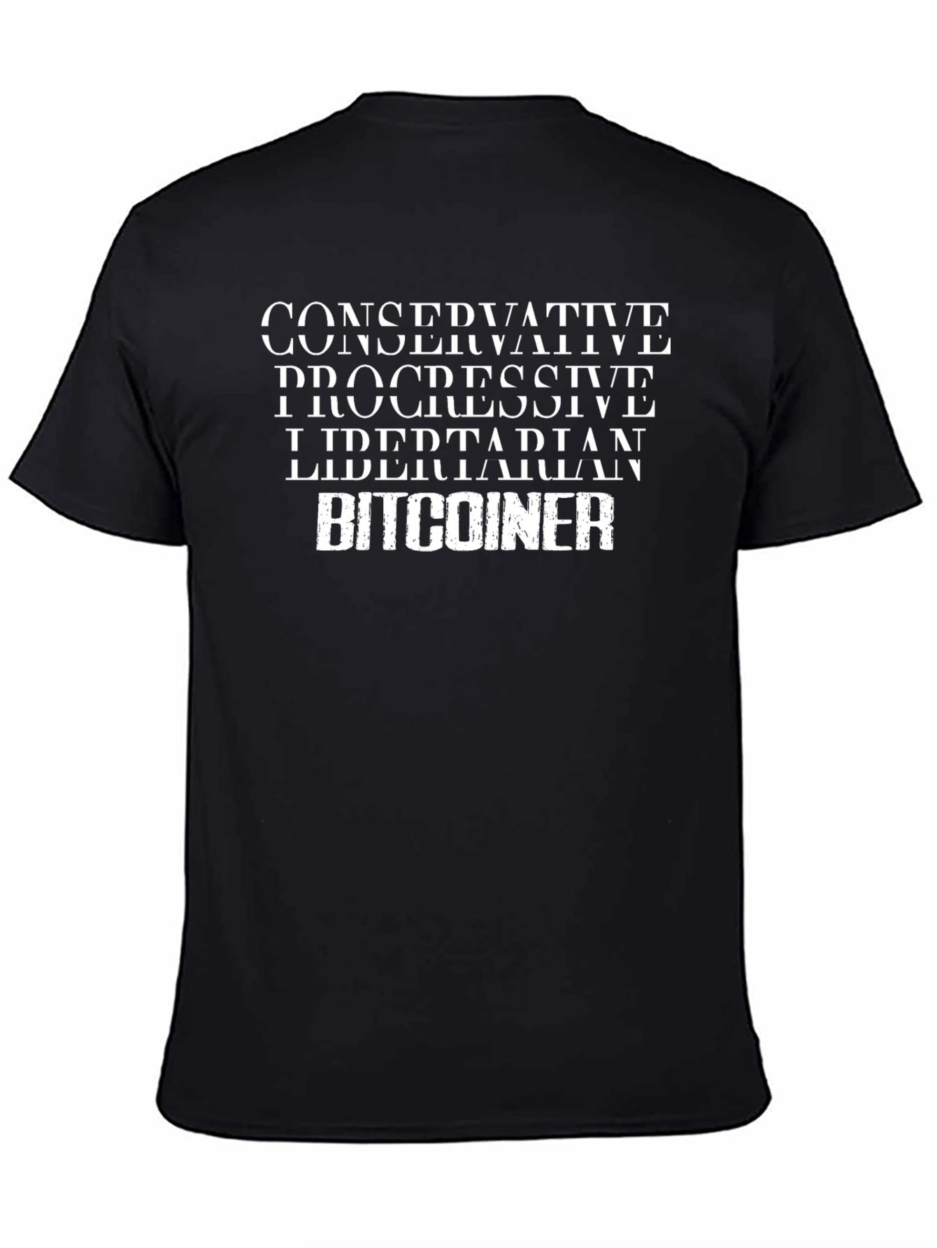 Conservative Progressive Libertarian Bitcoiner T-Shirt