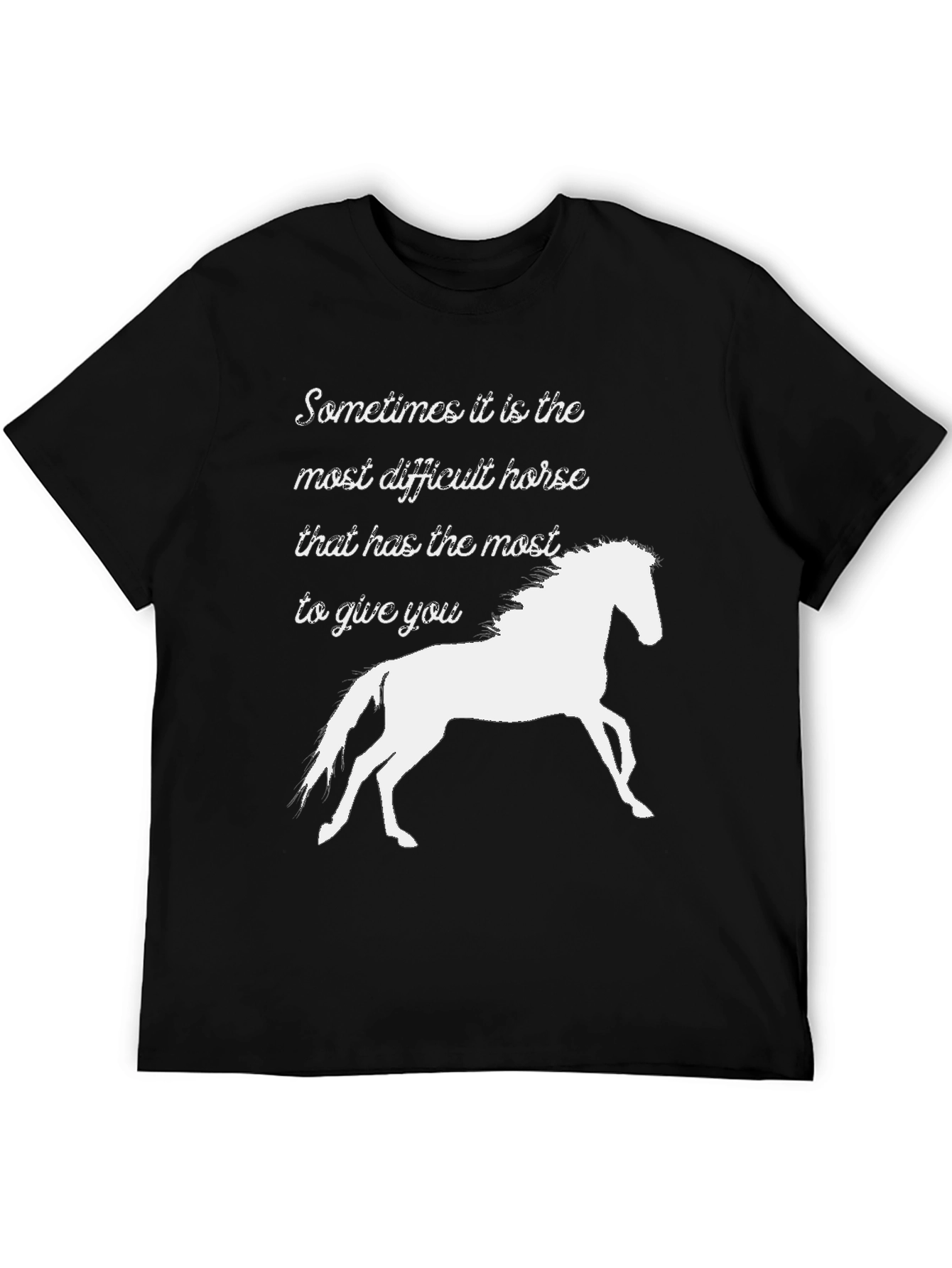 Horse Lover T-Shirt - Inspirational Quote Black Tee