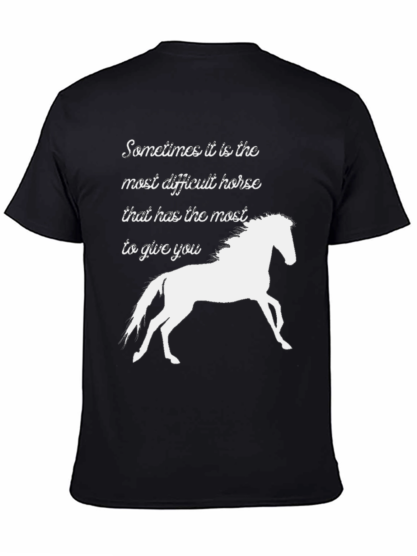 Horse Lover T-Shirt - Inspirational Quote Black Tee