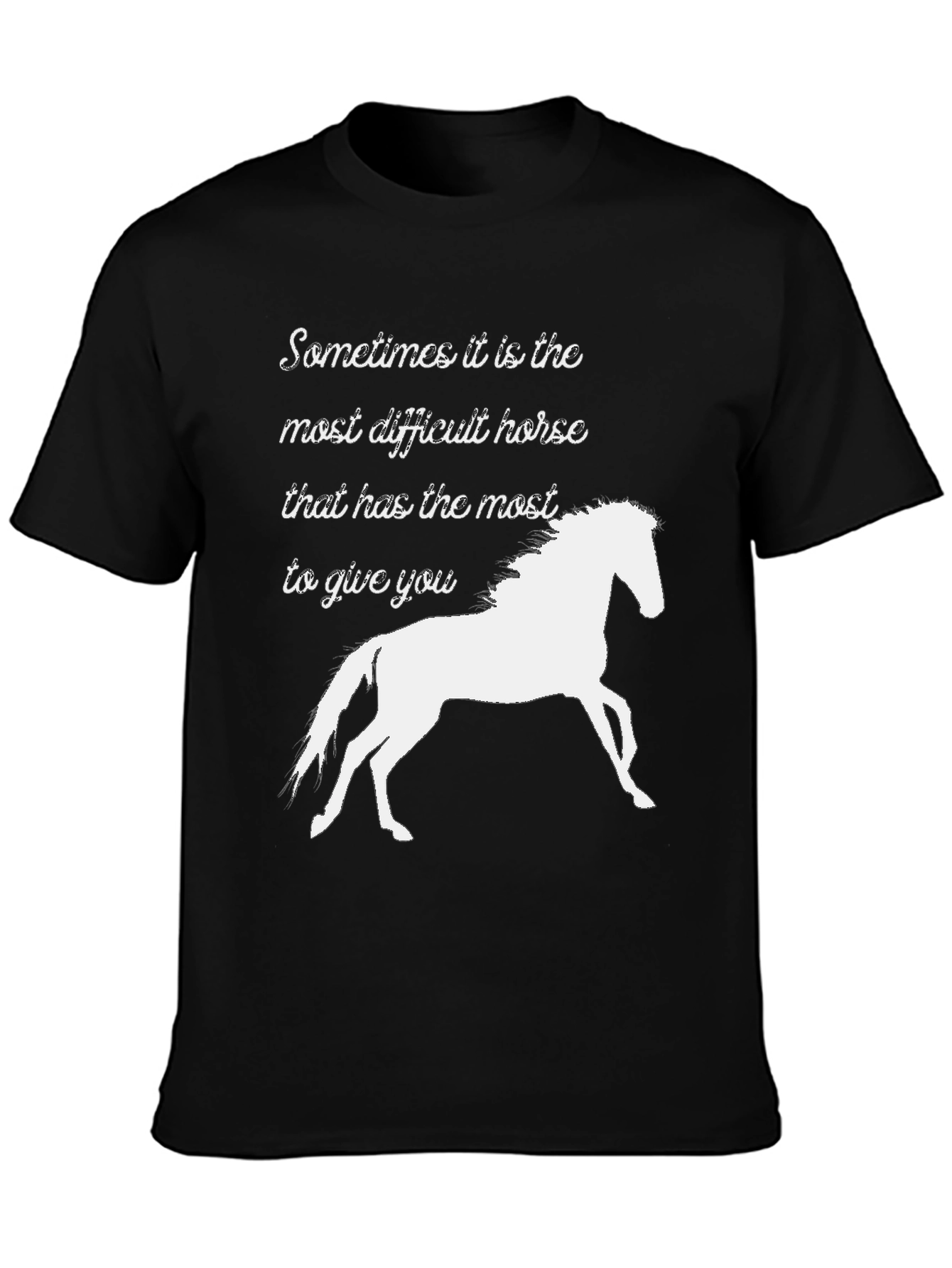 Horse Lover T-Shirt - Inspirational Quote Black Tee