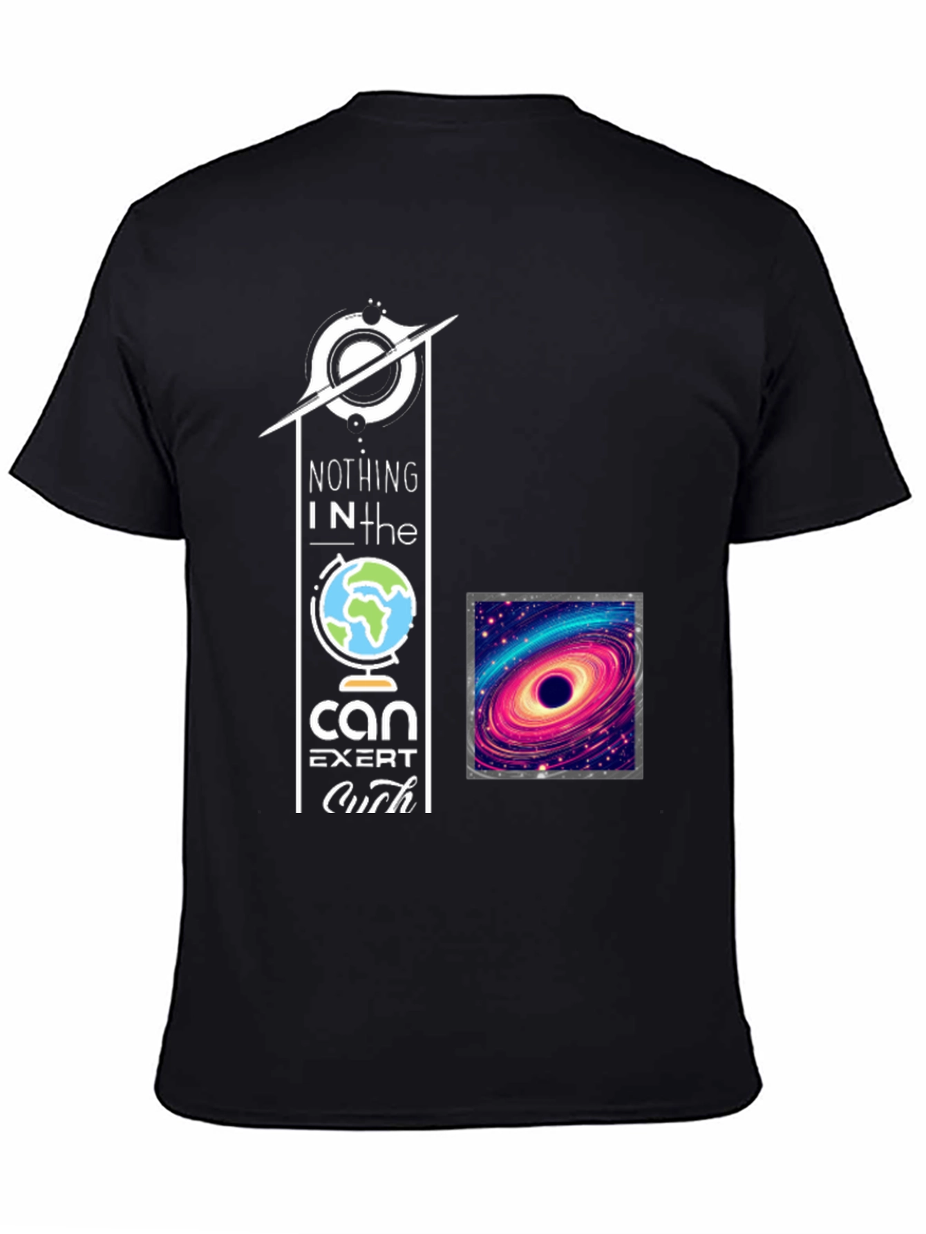 Nothing In the Earth T-Shirt