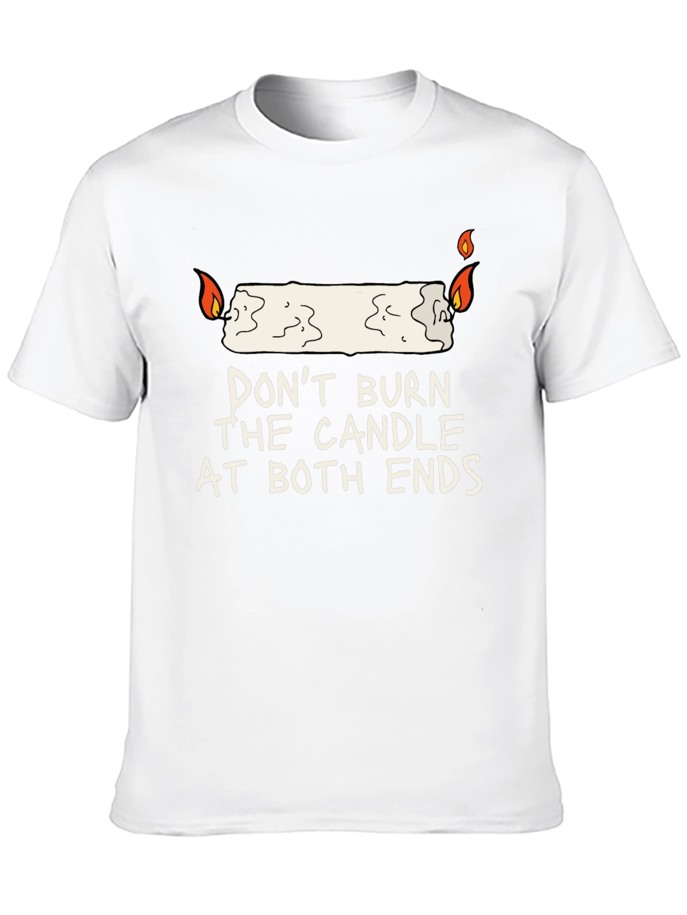 Dont Burn The Candle At Both Ends Graphic Tee