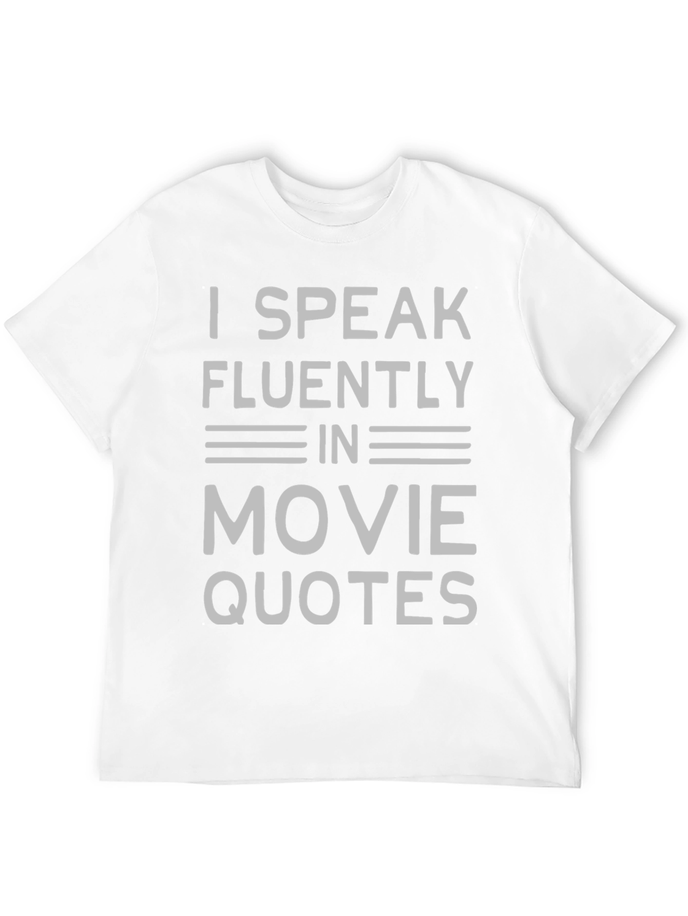Movie Quote T-Shirt - Speak Fluently!